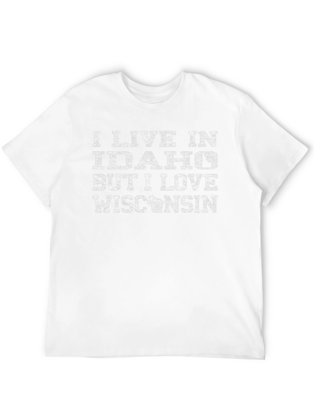 I Live in Idaho But I Love Wisconsin T-Shirt