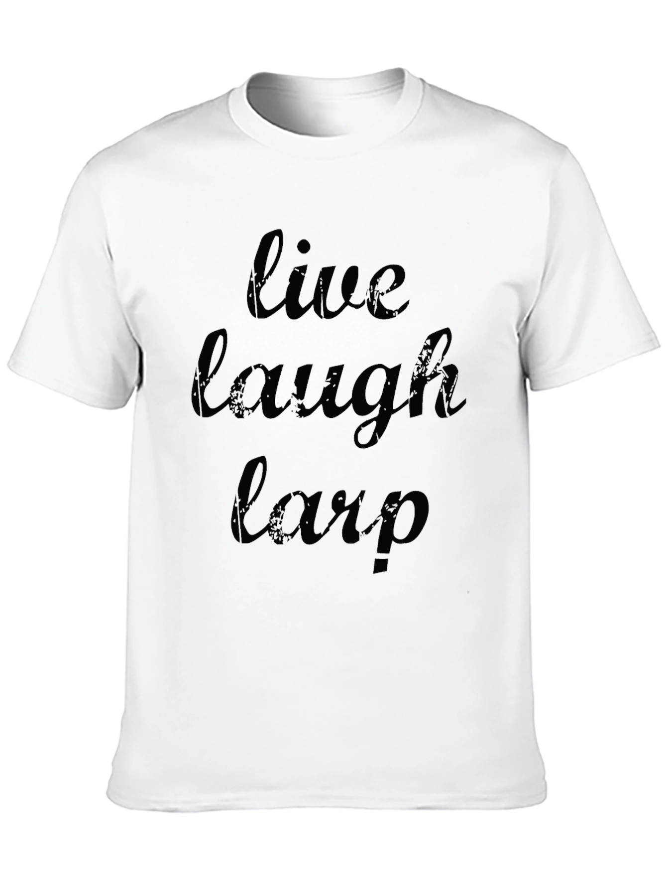 Live Laugh Larp Black Graphic T-Shirt