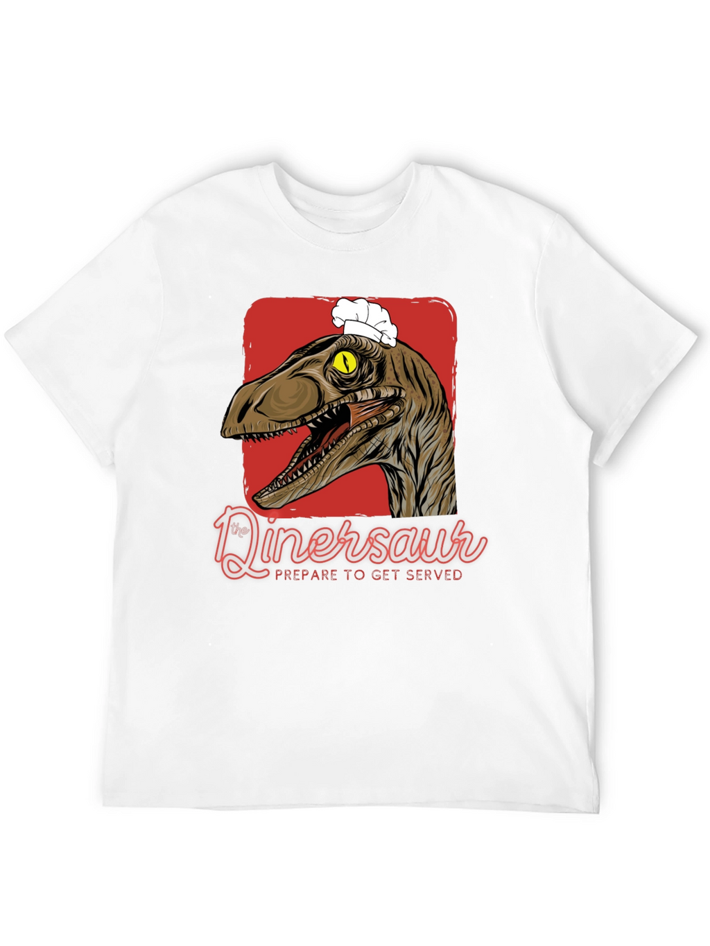 Dinersaur Chef T-Shirt - Prepare to Get Served!