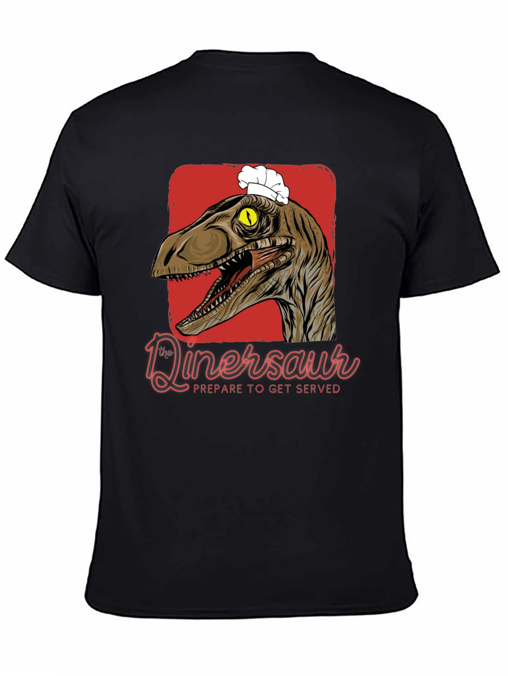 Dinersaur Chef T-Shirt - Prepare to Get Served!