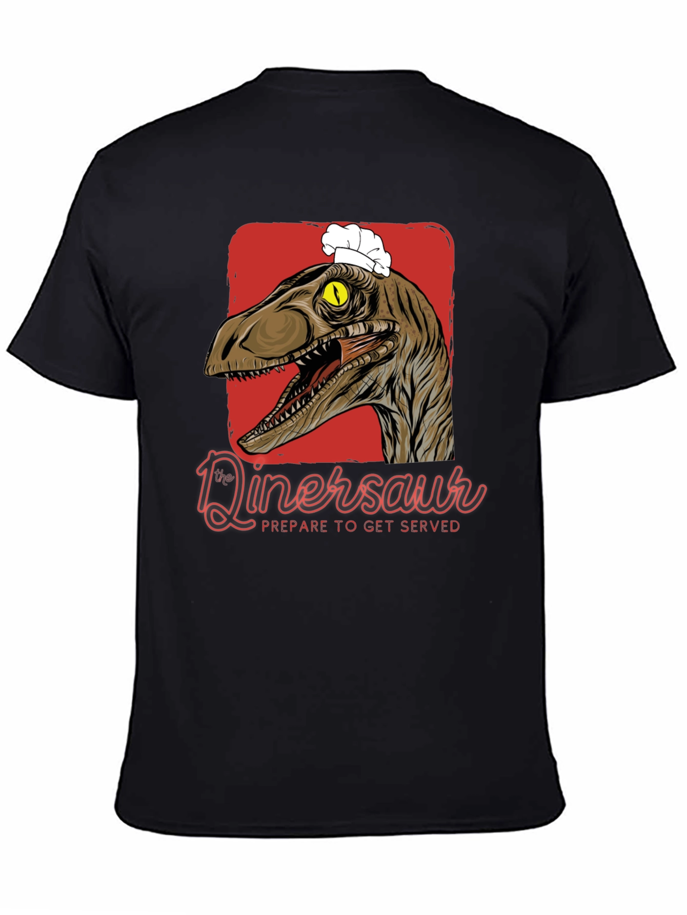 Dinersaur Chef T-Shirt - Prepare to Get Served!