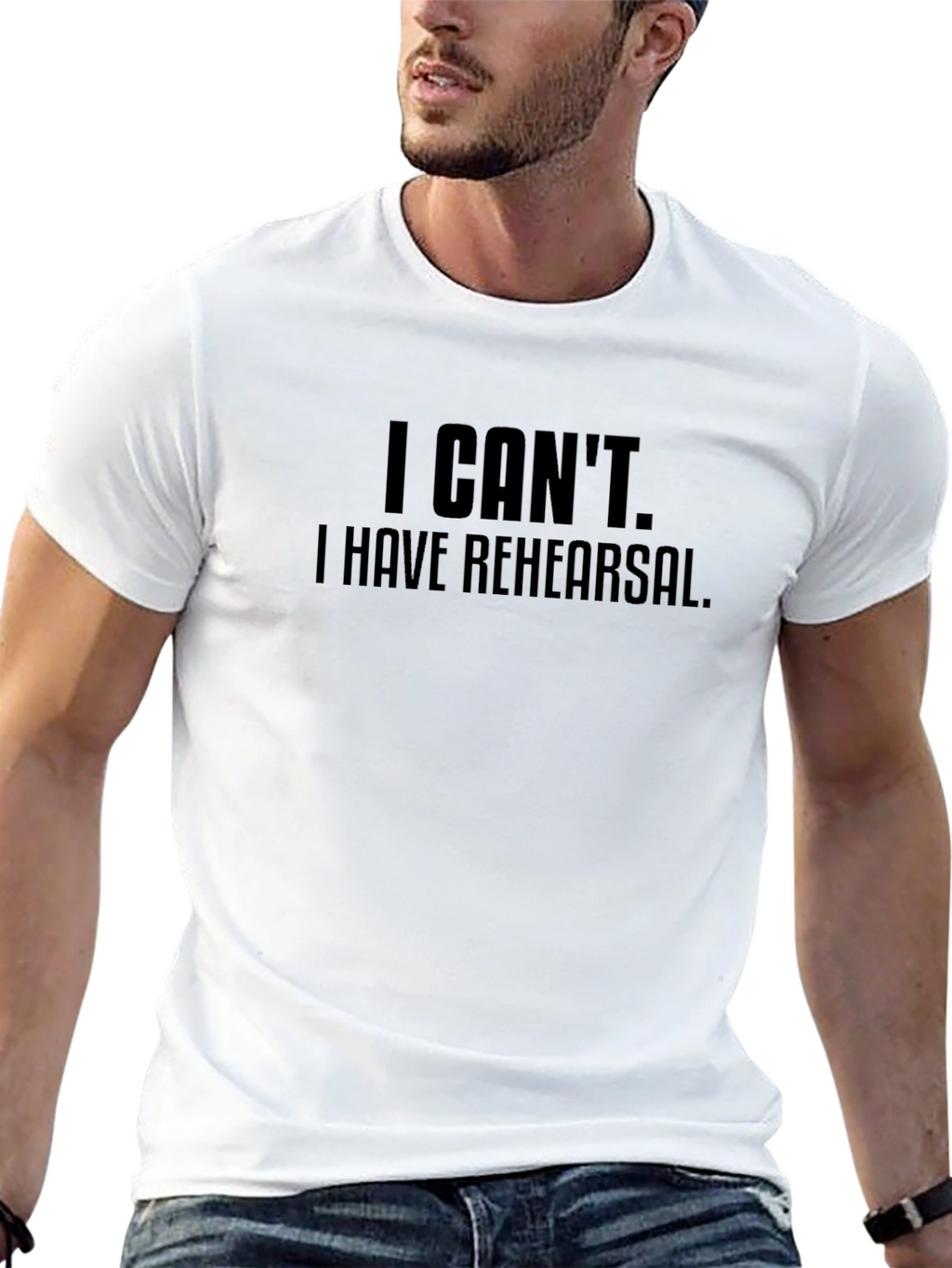 I Cant I Have Rehearsal Black T-Shirt