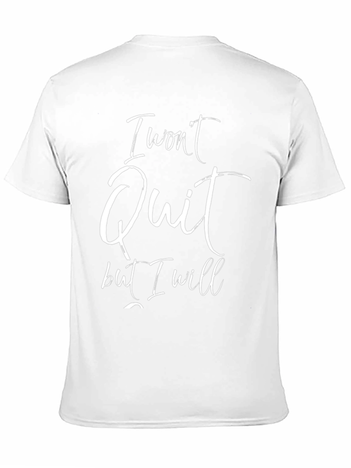 I Wont Quit T-Shirt - Motivational Graphic Tee