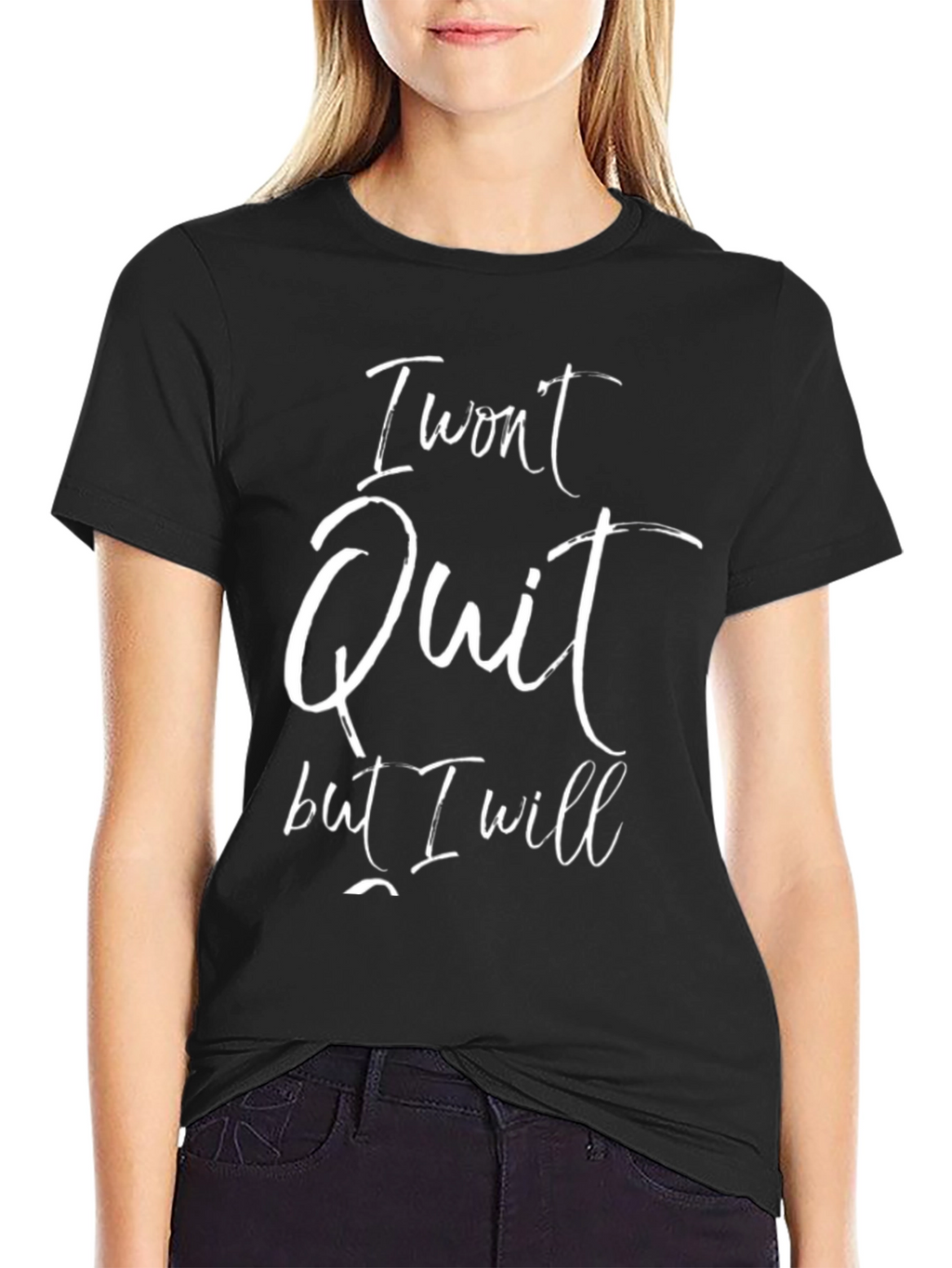I Wont Quit T-Shirt - Motivational Graphic Tee