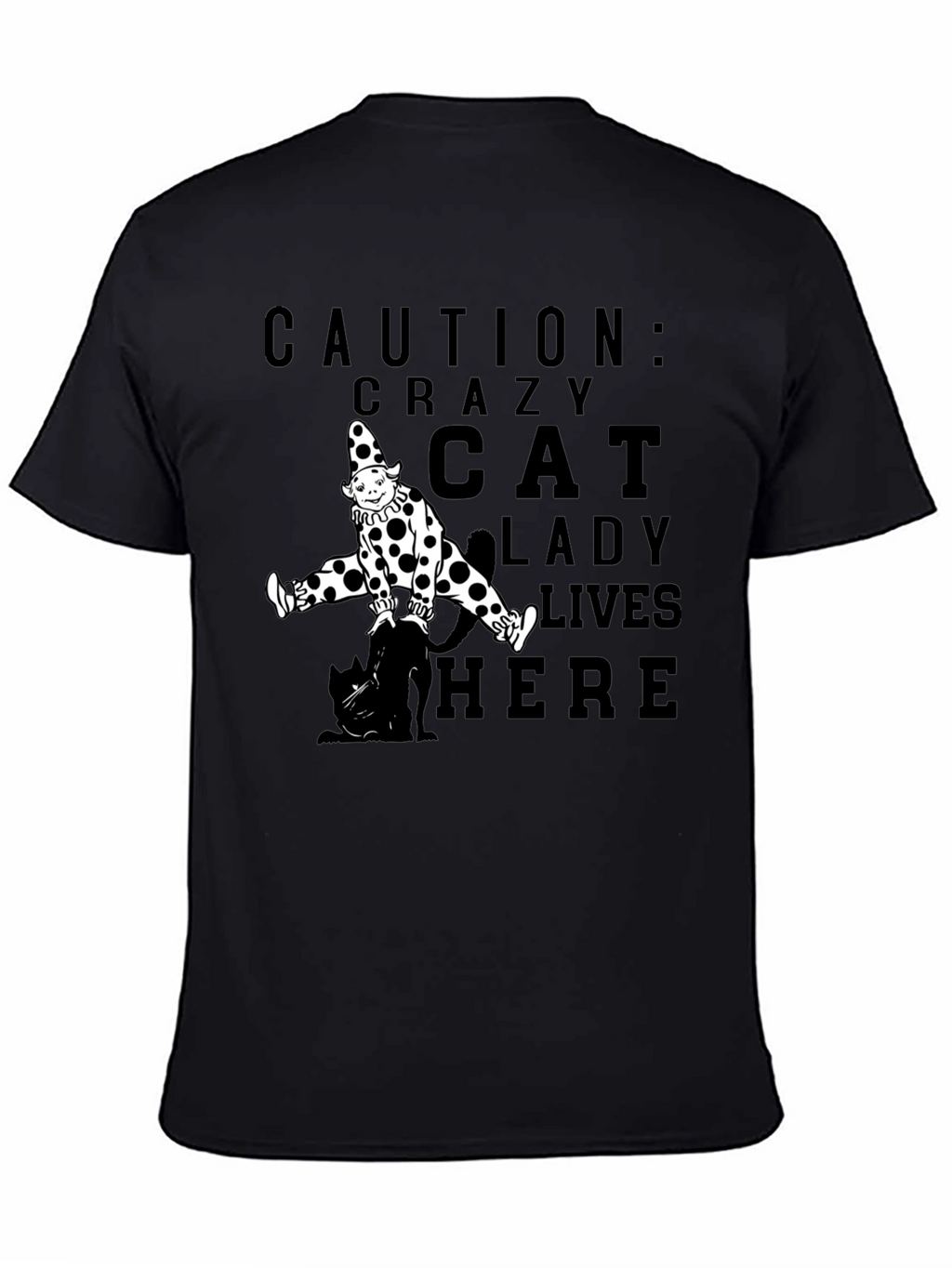 Caution Crazy Cat Lady Clown Black T-Shirt
