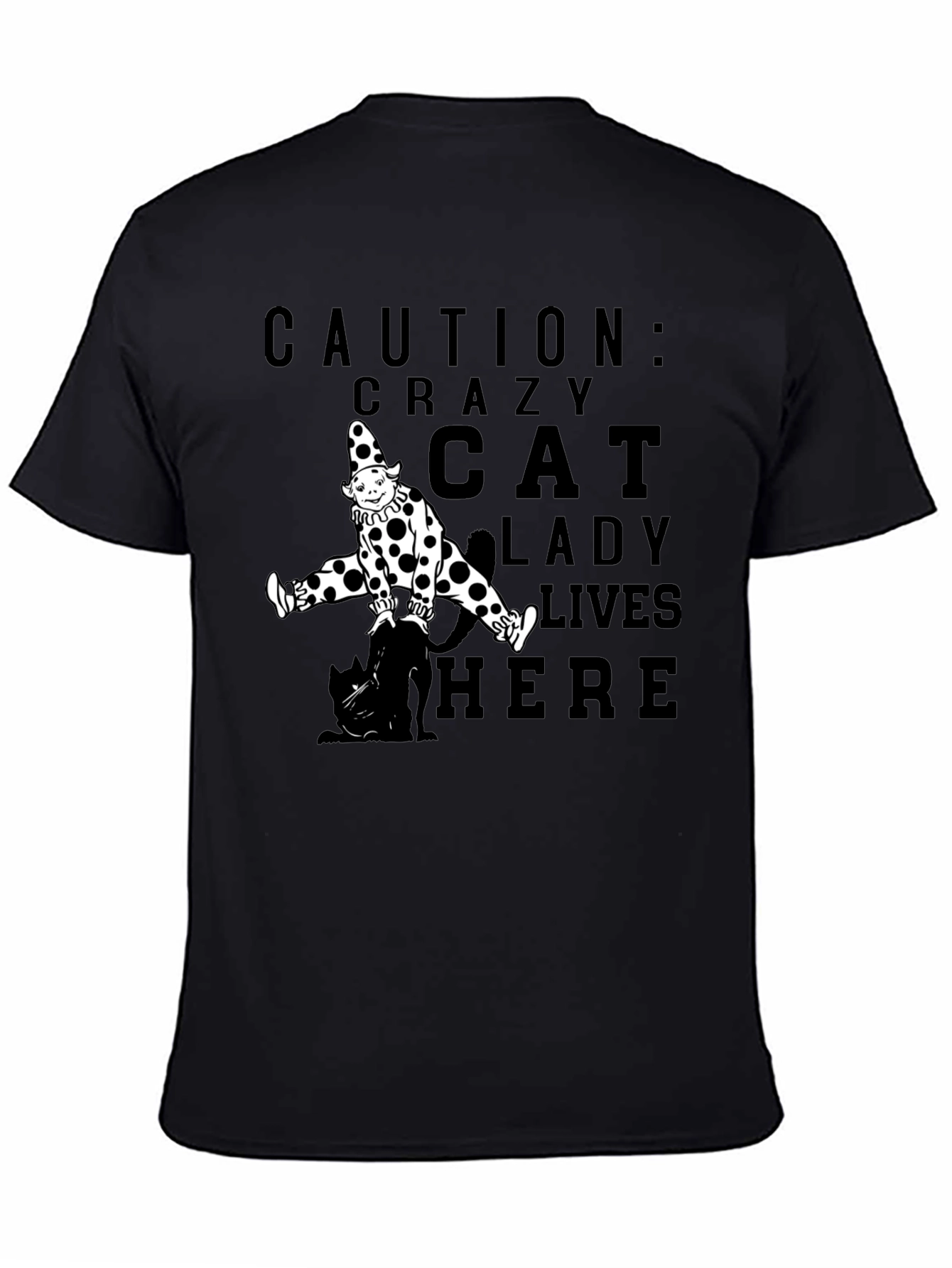 Caution Crazy Cat Lady Clown Black T-Shirt