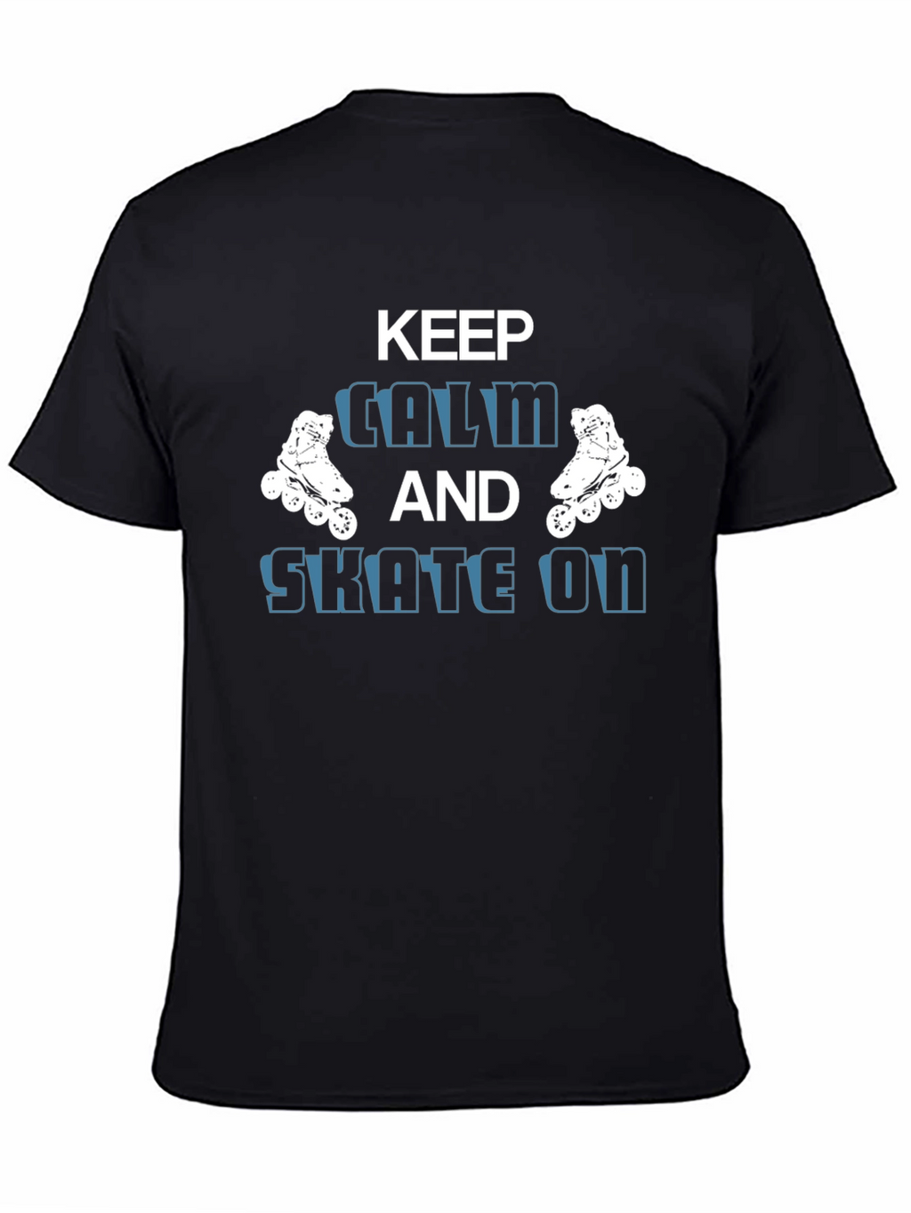 Keep Calm and Skate On - Graphic T-Shirt