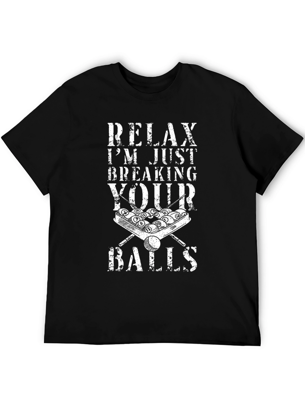 Relax Breaking Balls Graphic T-Shirt