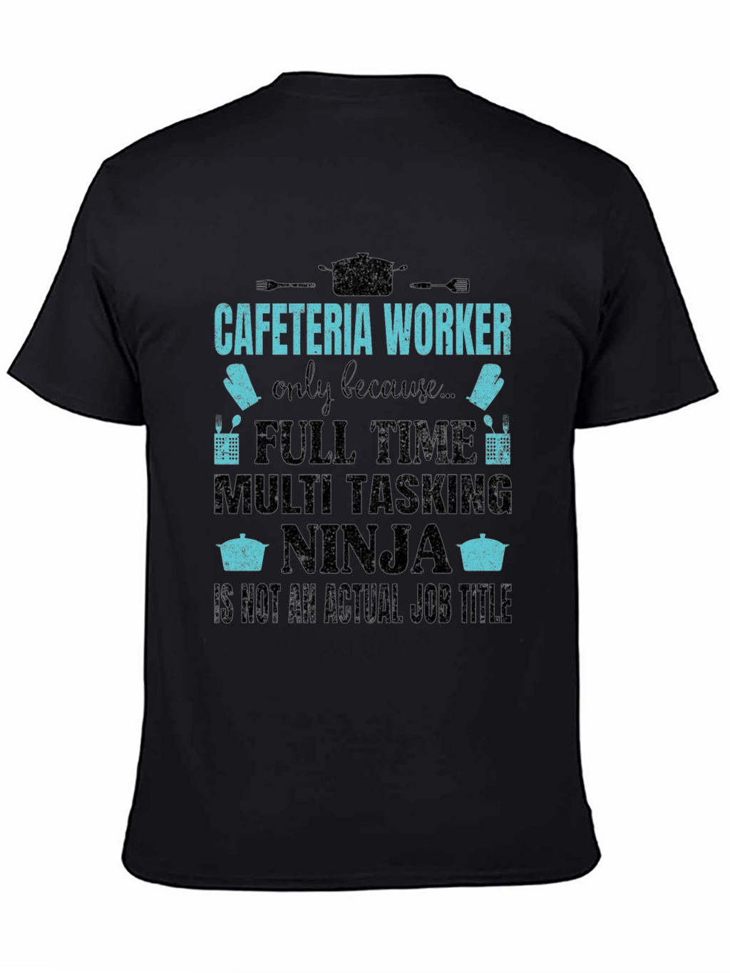 Cafeteria Worker Ninja T-Shirt