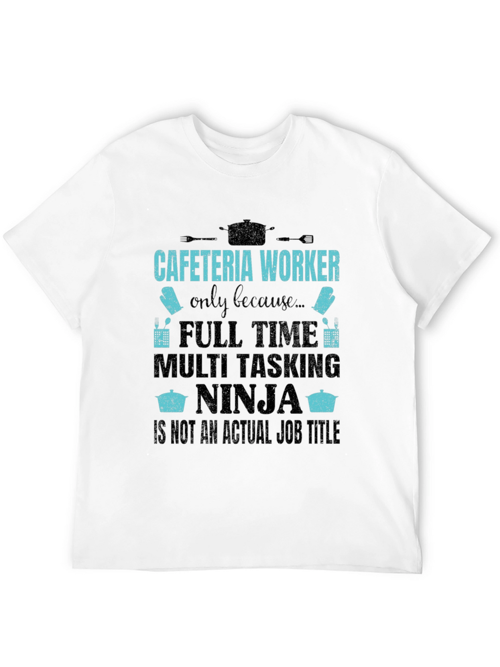 Cafeteria Worker Ninja T-Shirt