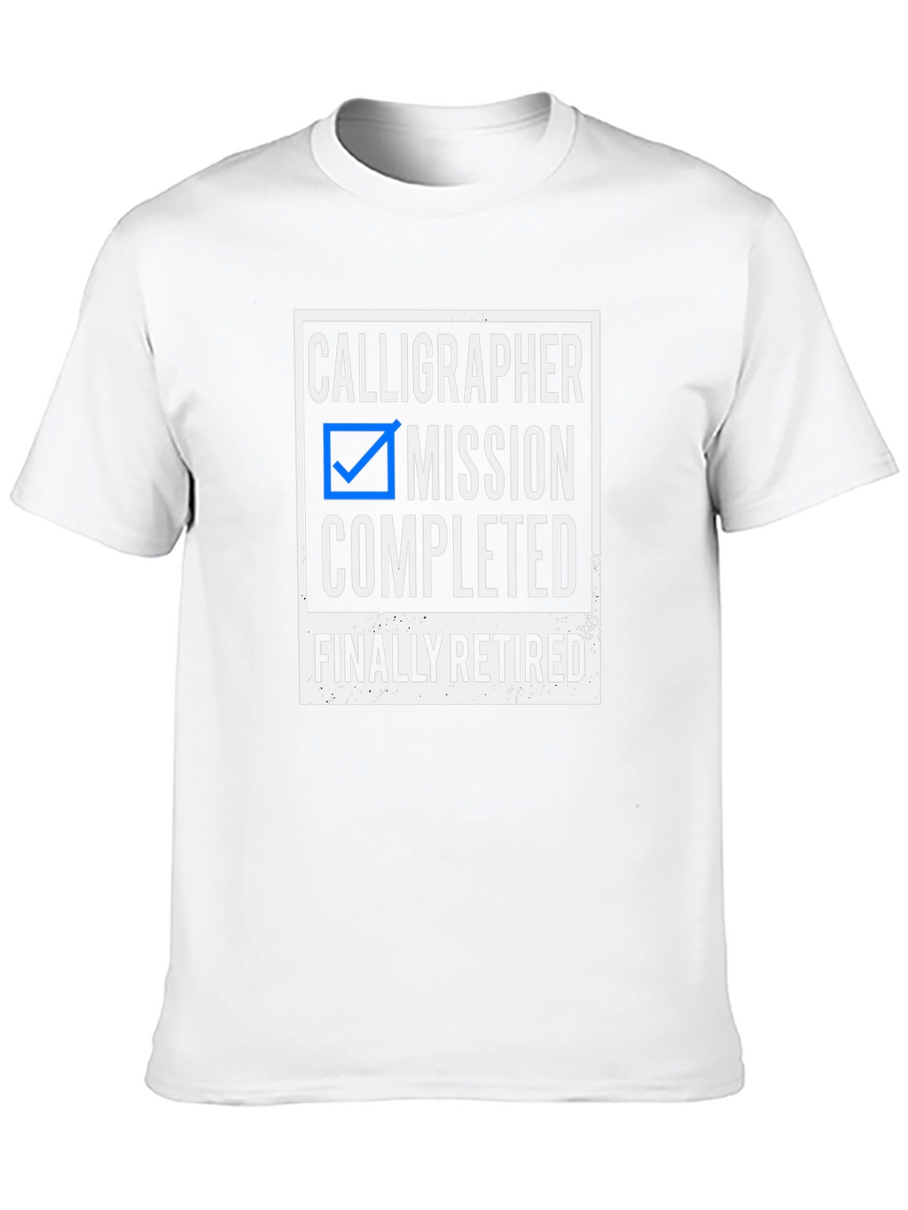Calligrapher Retirement T-Shirt - Mission Completed