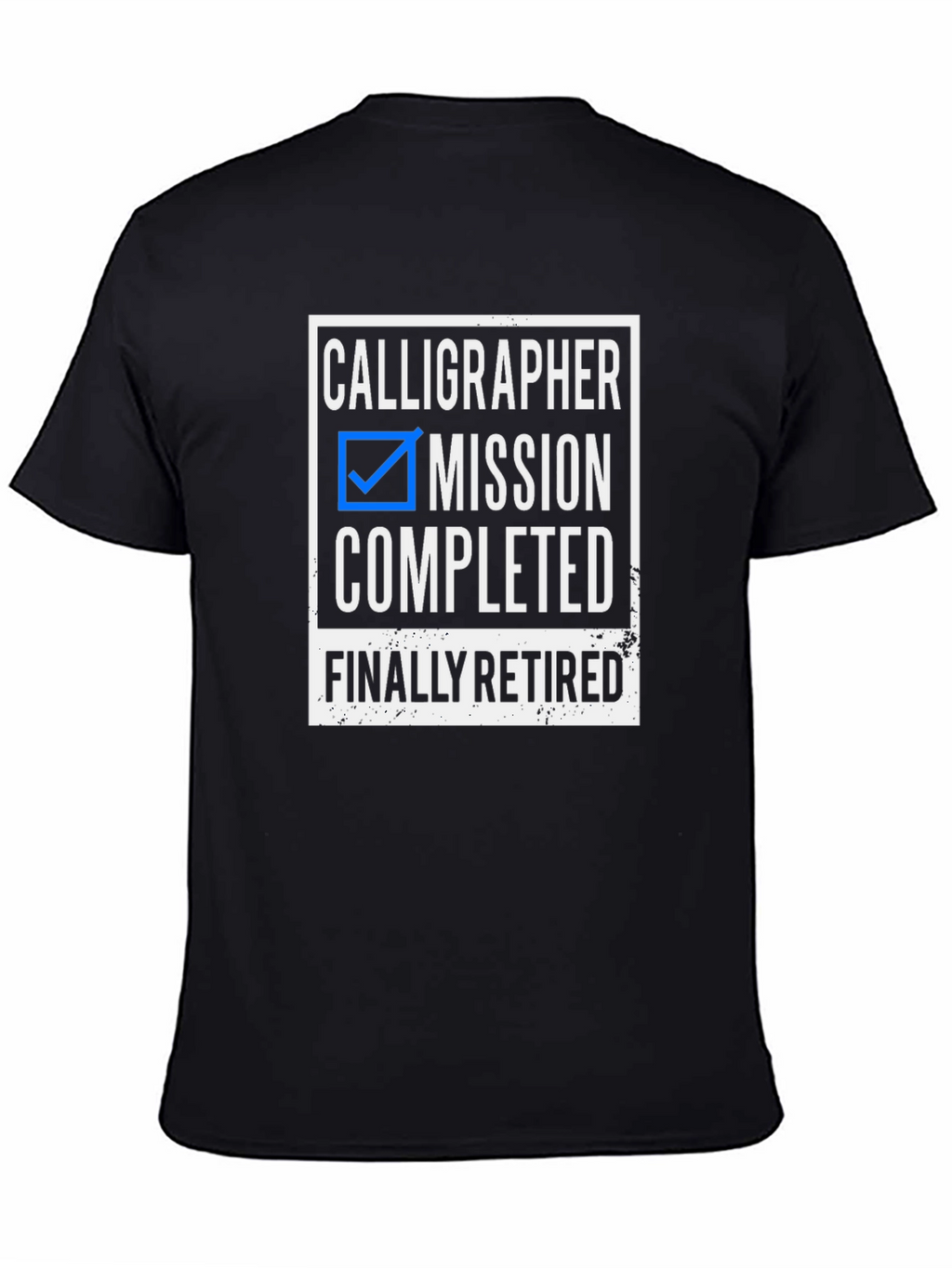 Calligrapher Retirement T-Shirt - Mission Completed