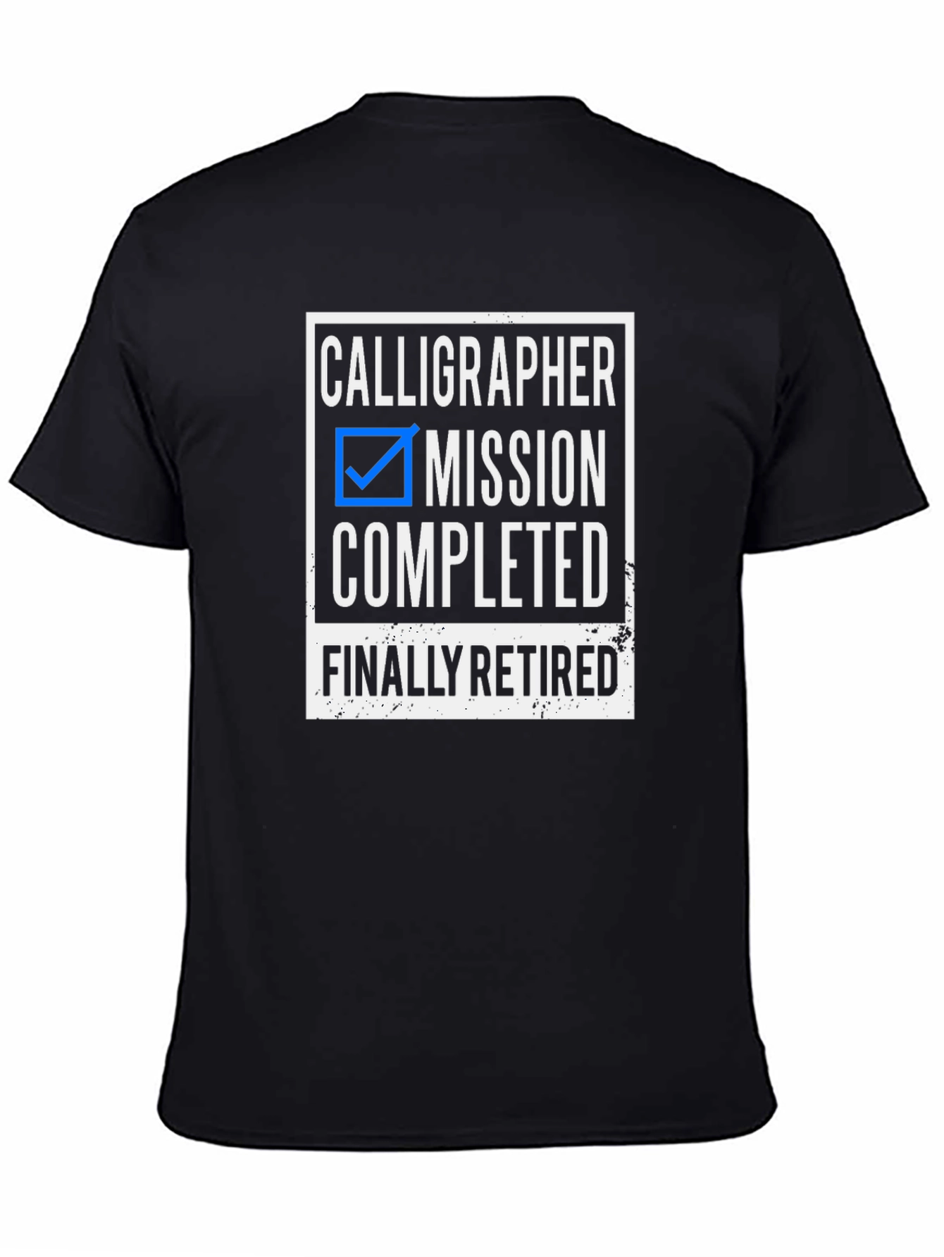 Calligrapher Retirement T-Shirt - Mission Completed
