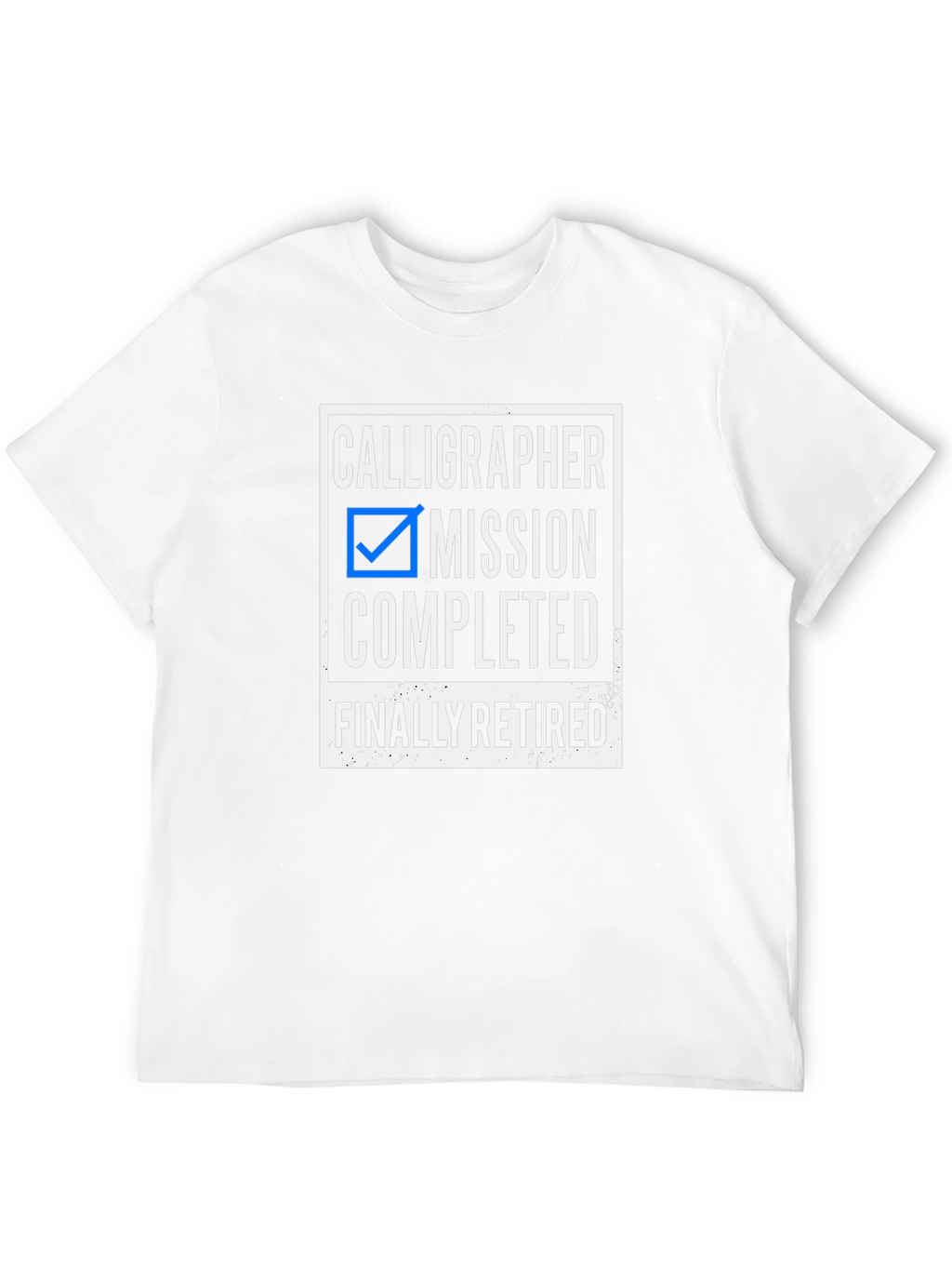 Calligrapher Retirement T-Shirt - Mission Completed