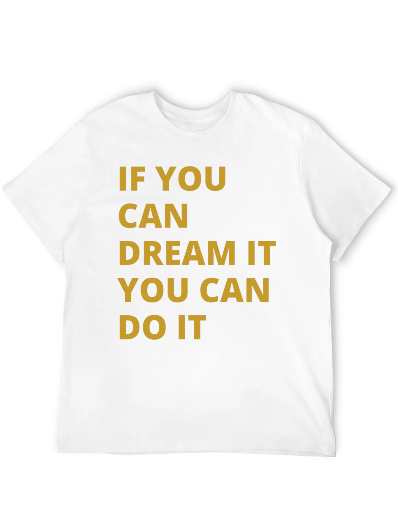 Dream It Do It Graphic T-Shirt