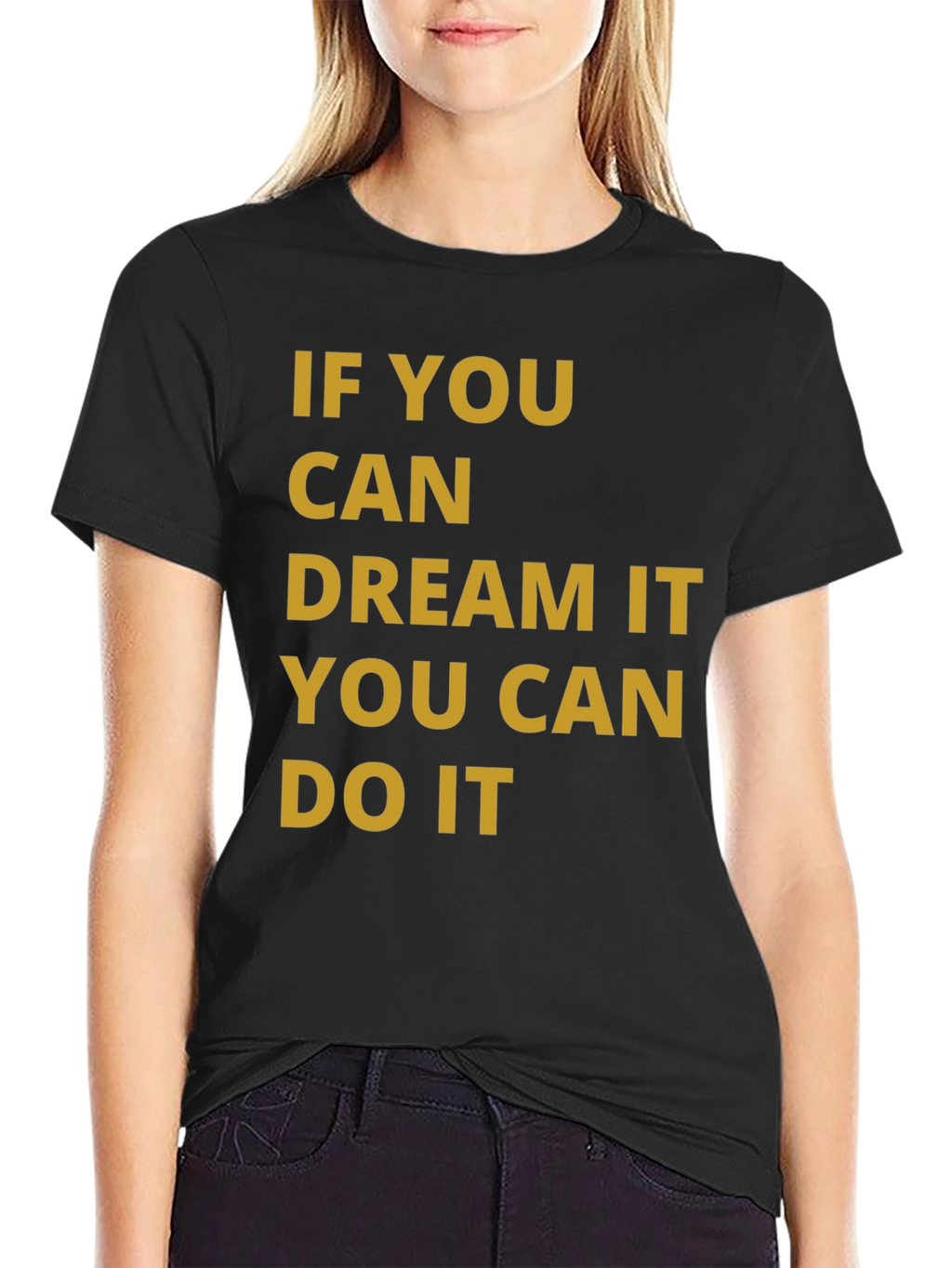 Dream It Do It Graphic T-Shirt
