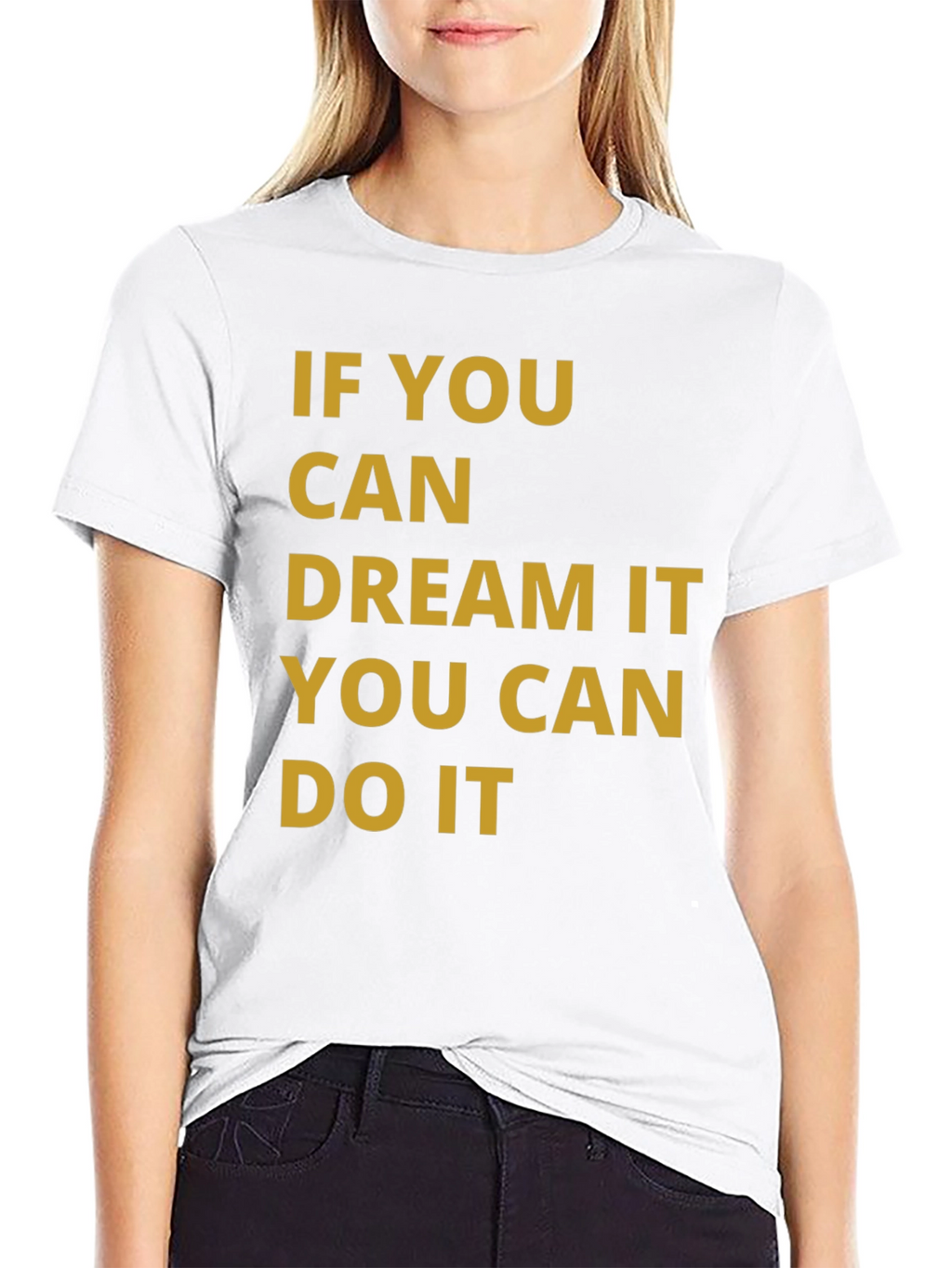 Dream It Do It Graphic T-Shirt