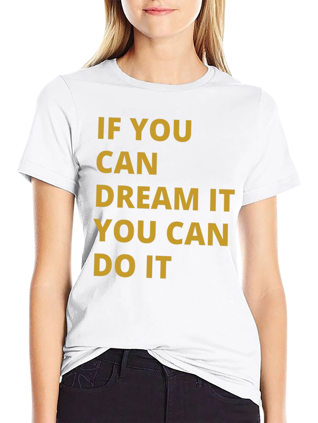 Dream It Do It Graphic T-Shirt