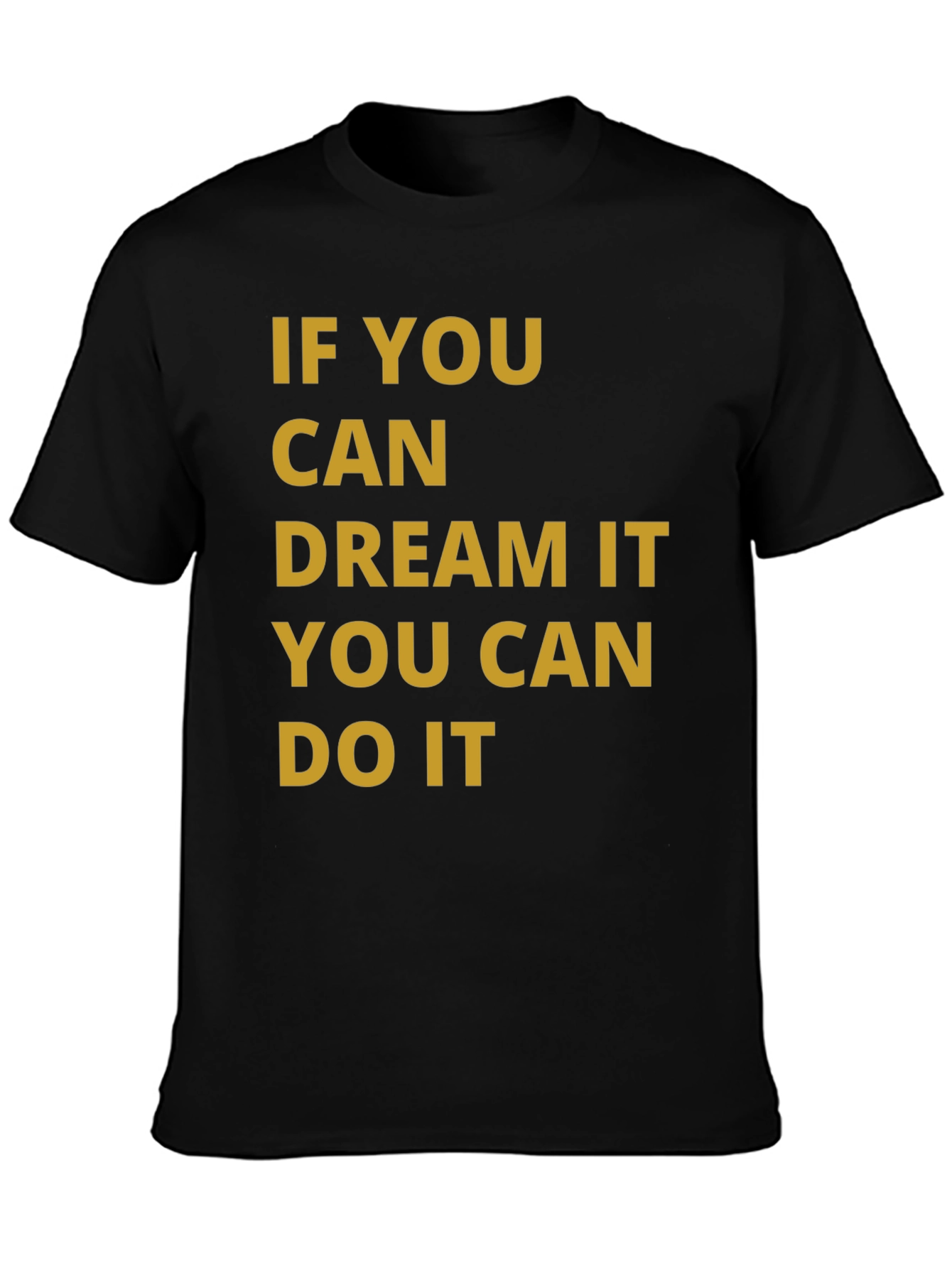 Dream It Do It Graphic T-Shirt