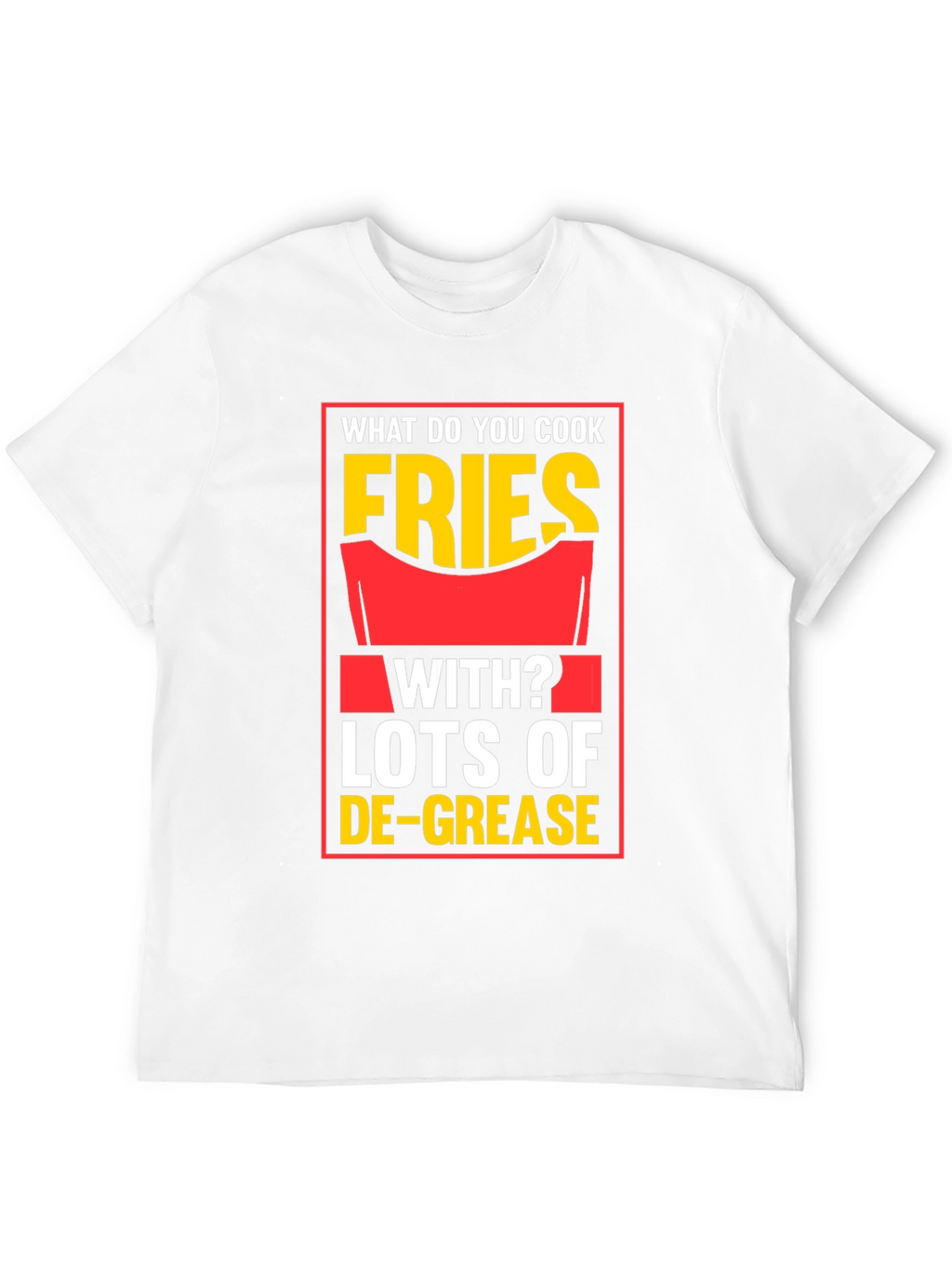Fries With Lots of De-Grease Black T-Shirt