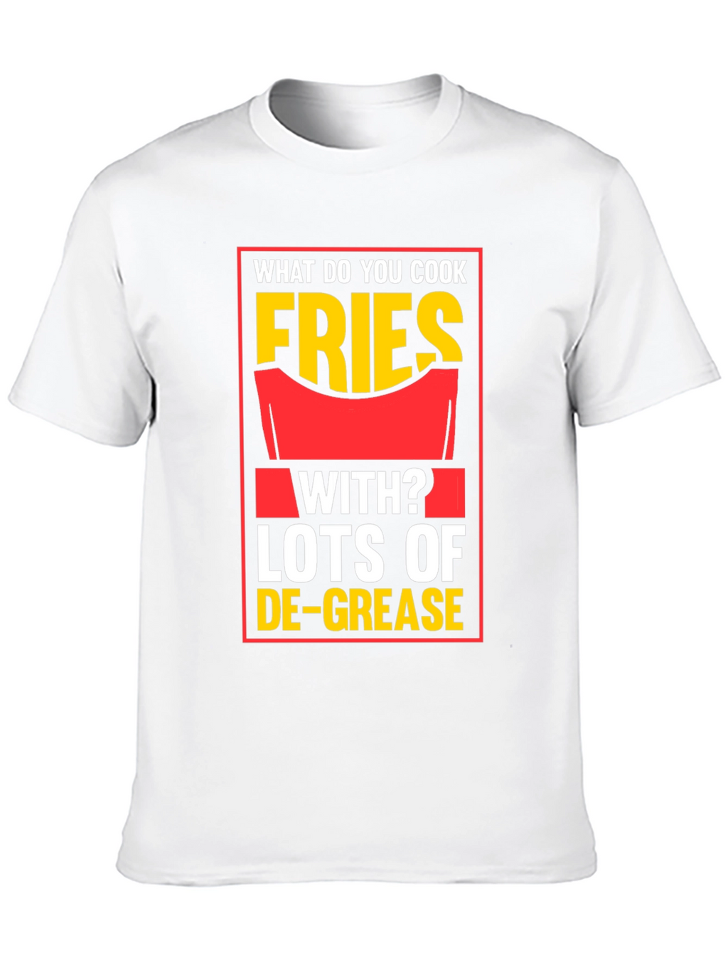 Fries With Lots of De-Grease Black T-Shirt
