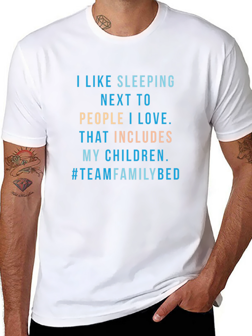Family Bed T-Shirt -  I Like Sleeping Next To...