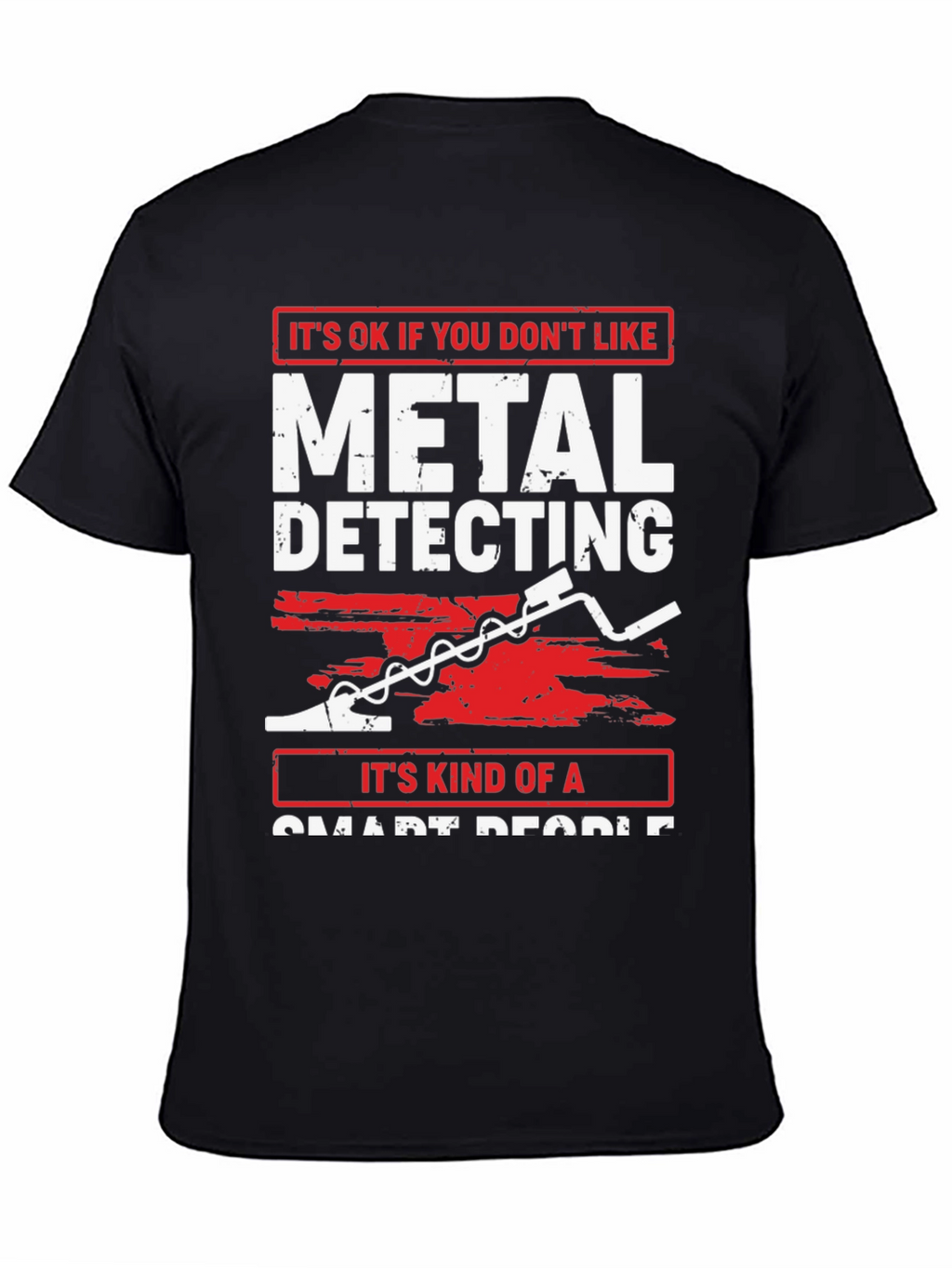 Metal Detecting Smart People Graphic T-Shirt