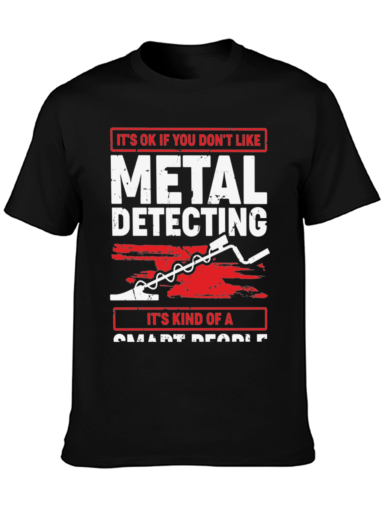 Metal Detecting Smart People Graphic T-Shirt