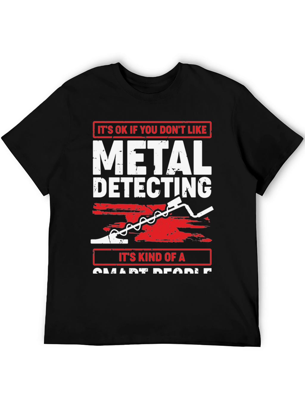 Metal Detecting Smart People Graphic T-Shirt