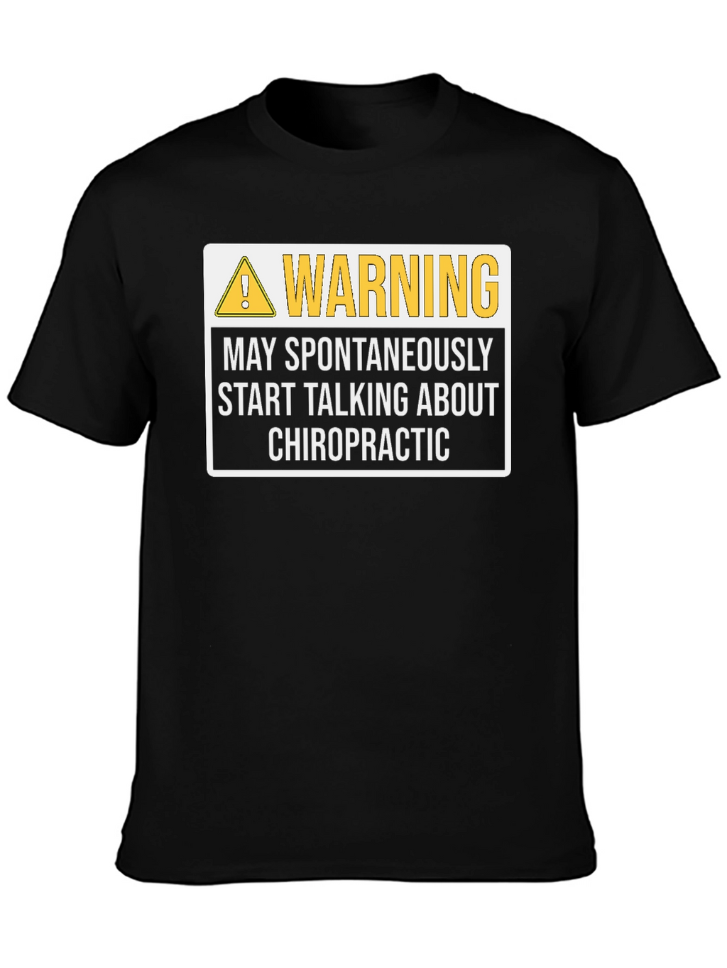 Chiropractic Warning T-Shirt Funny Chiropractor Gift
