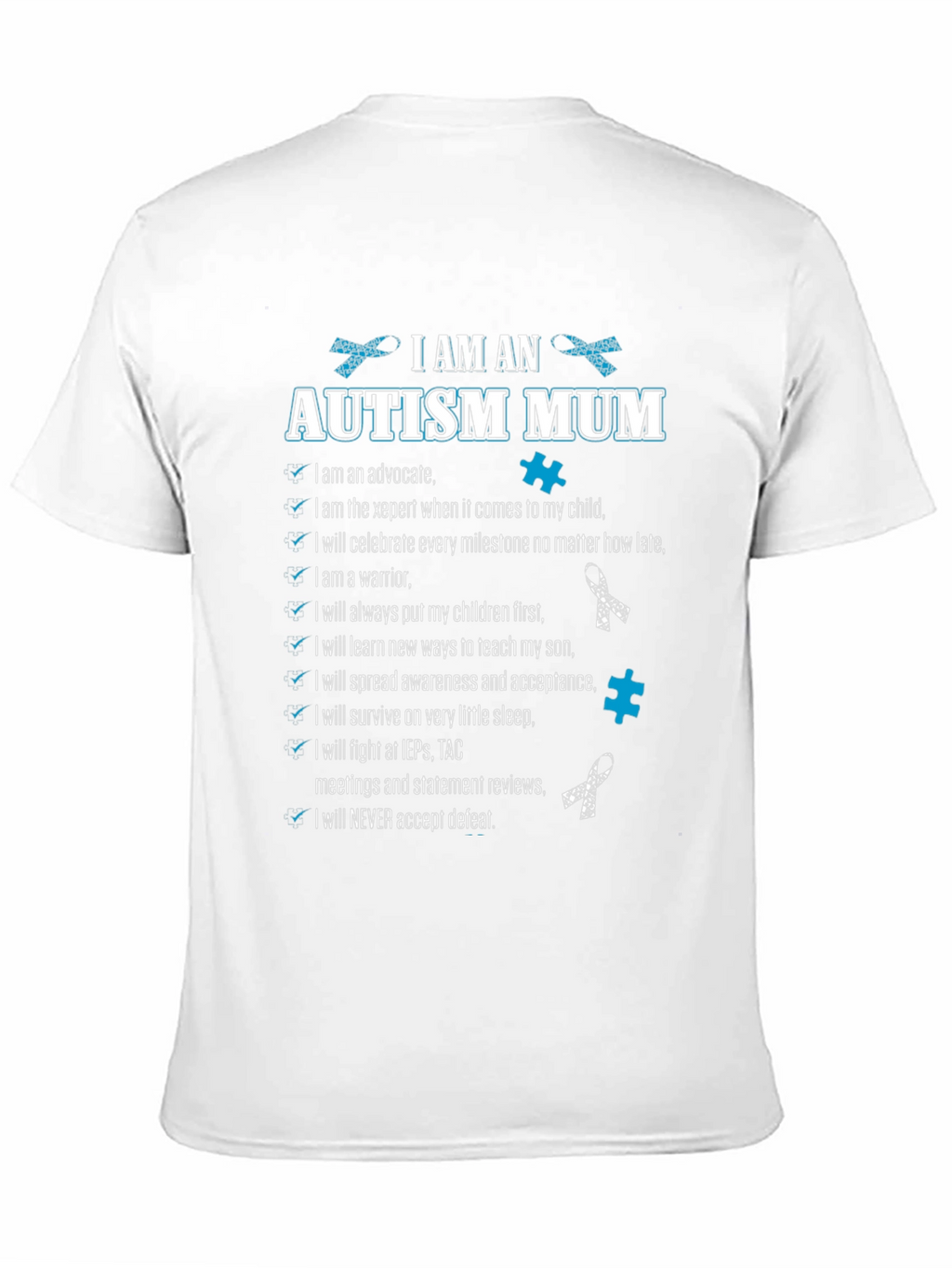 Autism Mum T-Shirt Advocate Warrior Never Defeat