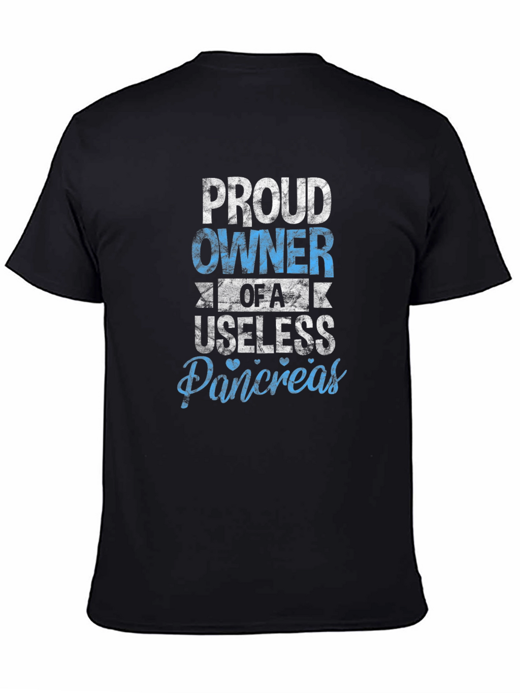 Proud Owner of a Useless Pancreas Graphic Tee