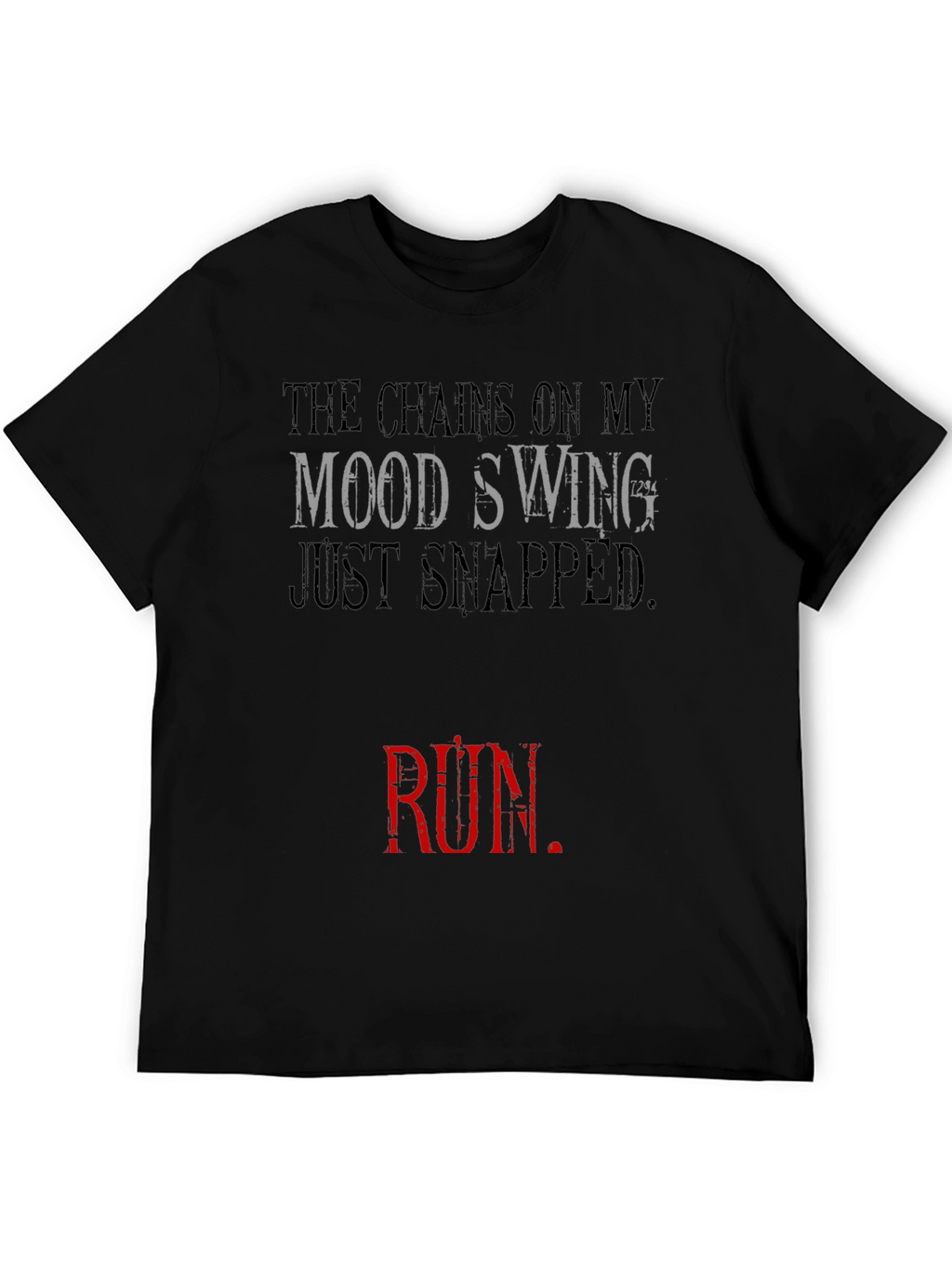 Mood Swing T-Shirt - Chains Snapped Funny Tee