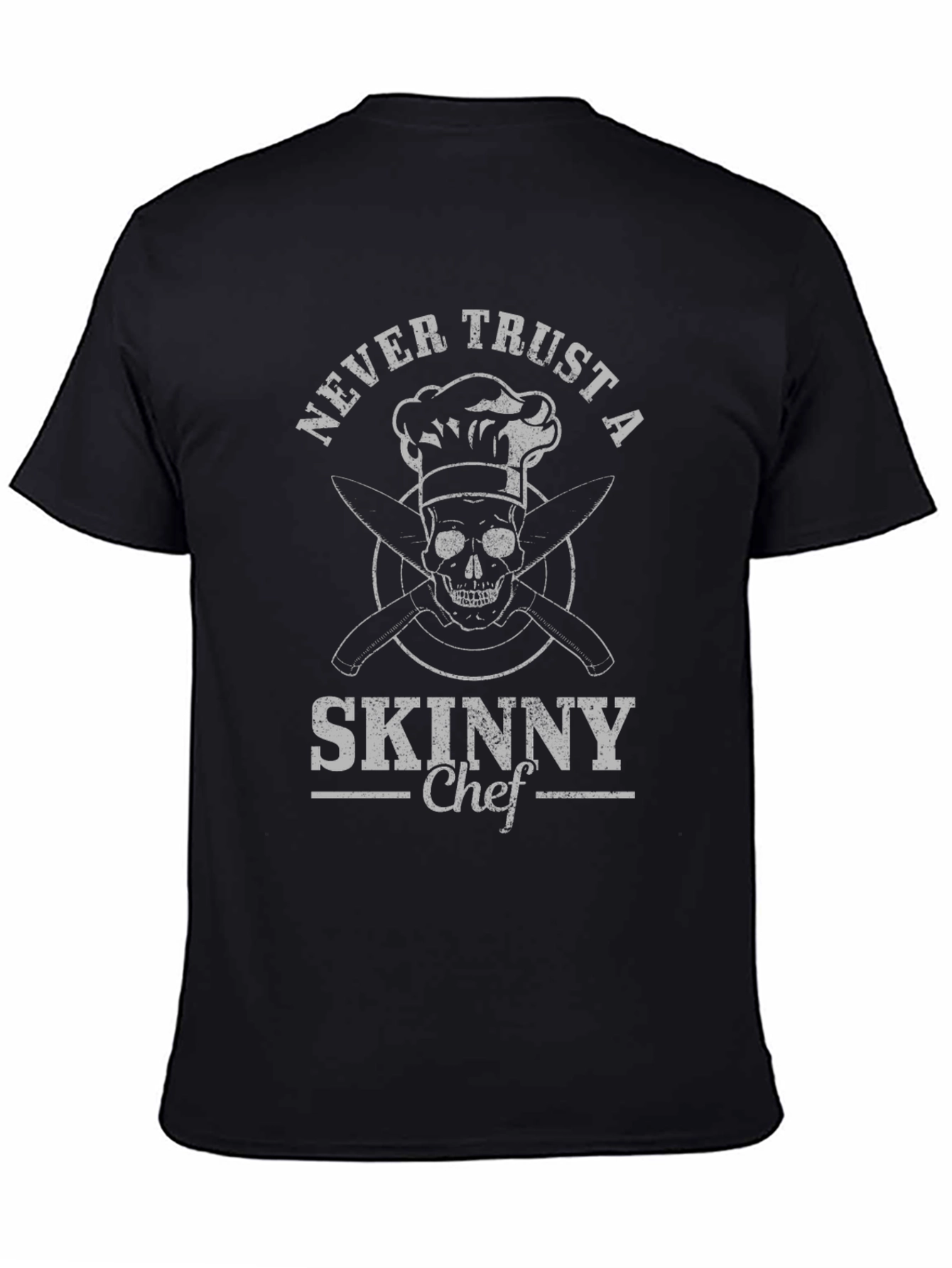 Never Trust a Skinny Chef Graphic Tee