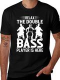 Relax The Double Bass Player T-Shirt