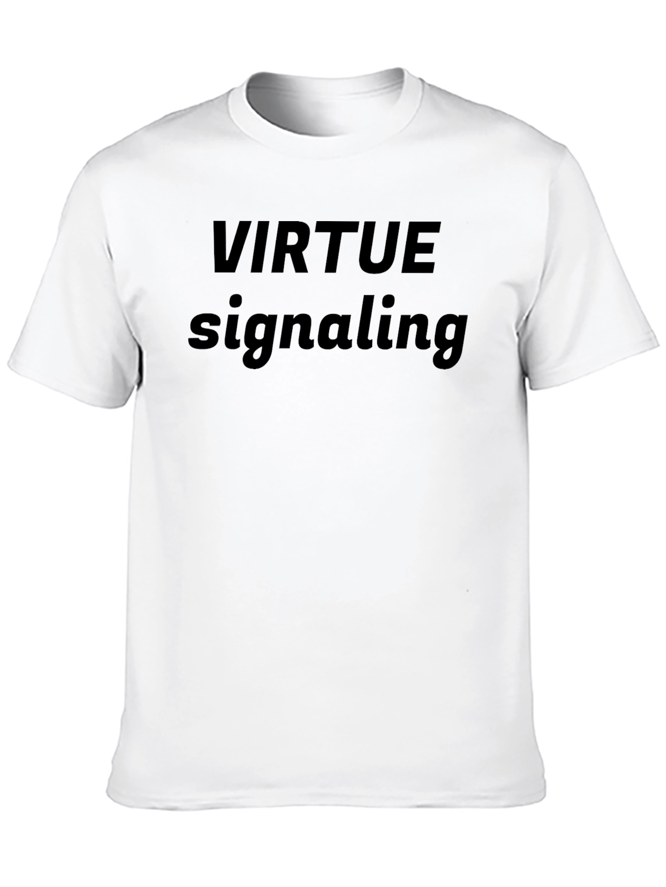 Virtue Signaling Graphic T-Shirt - Statement Tee