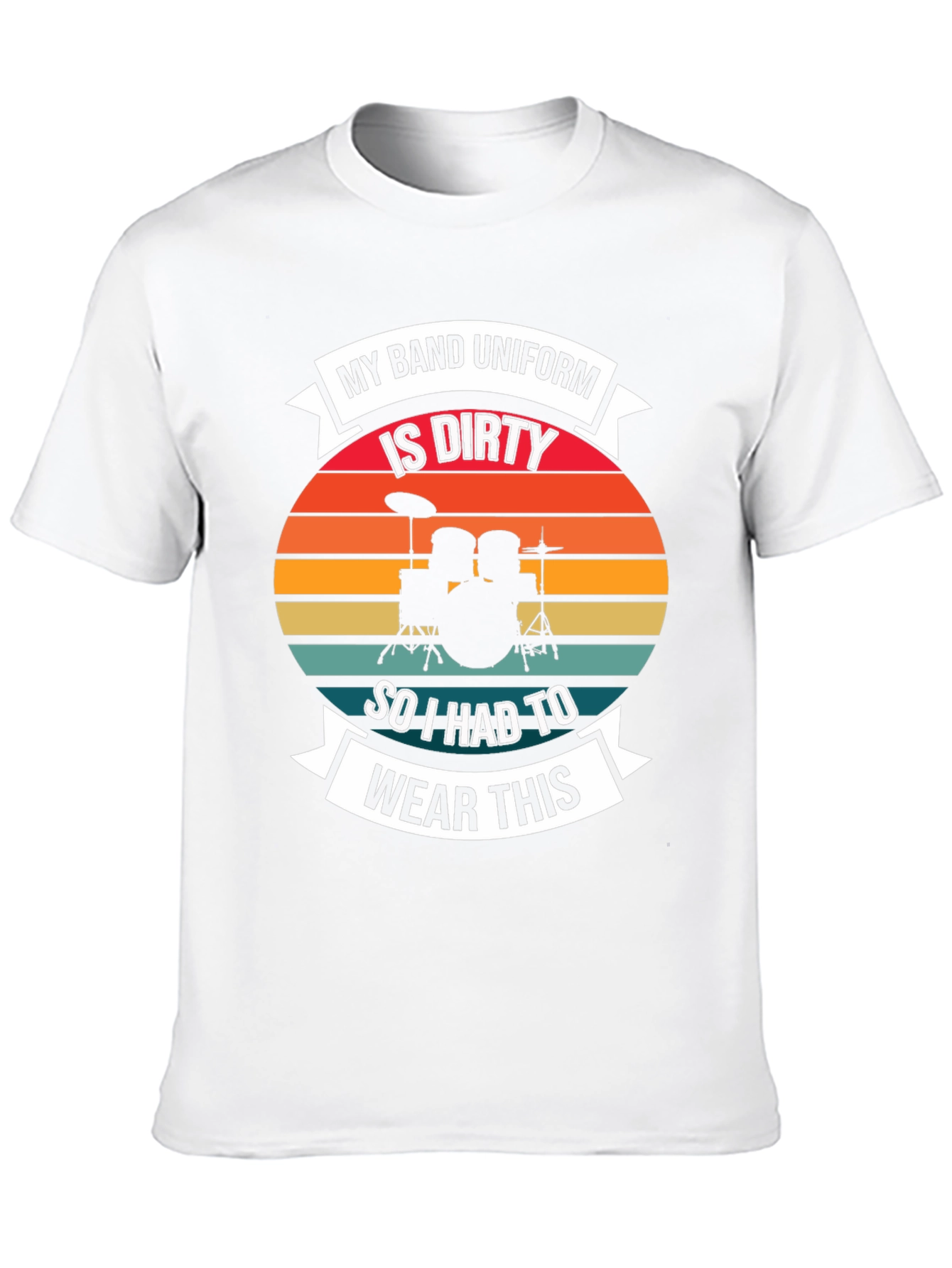 My Band Uniform is Dirty T-Shirt