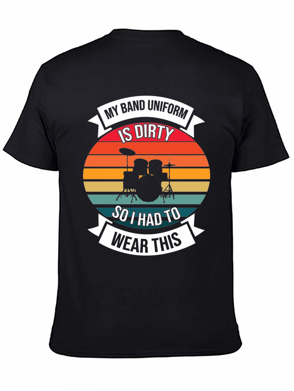 My Band Uniform is Dirty T-Shirt