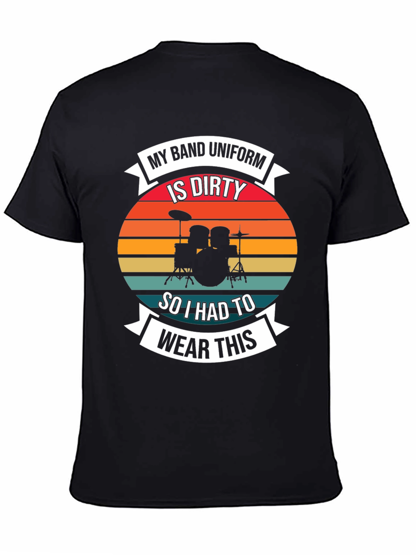 My Band Uniform is Dirty T-Shirt