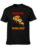 Exercise? Extra Slice Pizza Graphic T-Shirt