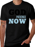 God I Want Patience Now T-Shirt