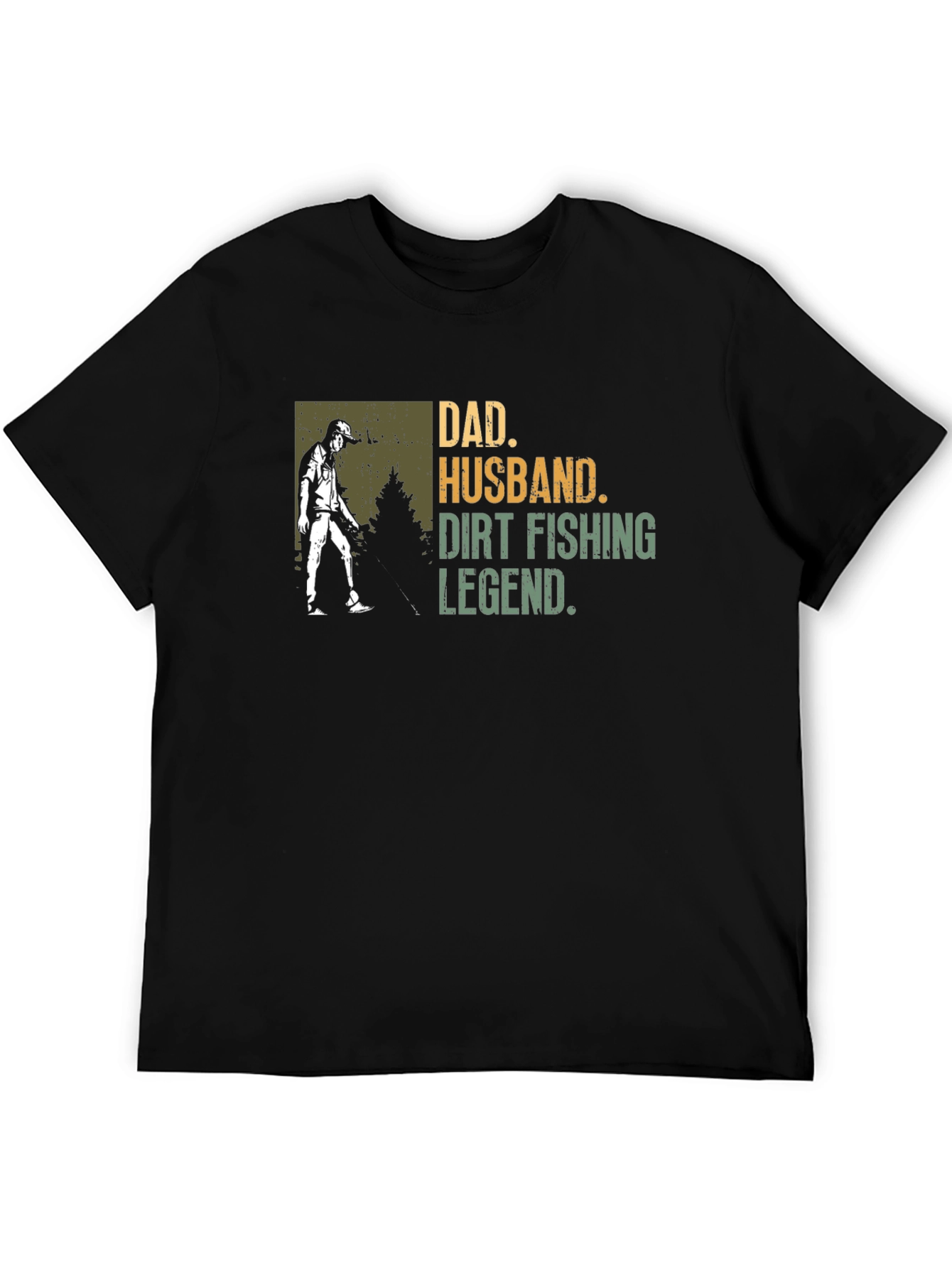 Dad Husband Dirt Fishing Legend Graphic Tee