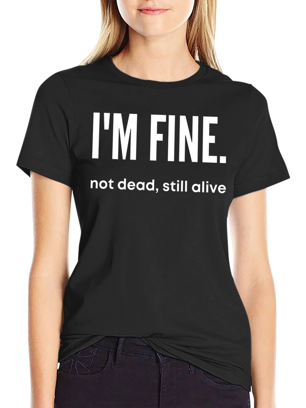 Im Fine T-Shirt - Funny Graphic Tee