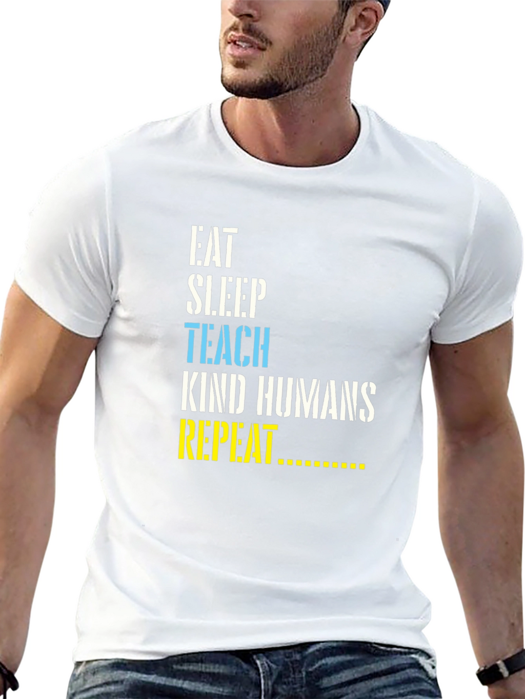 Eat Sleep Teach Kind Humans Repeat T-Shirt