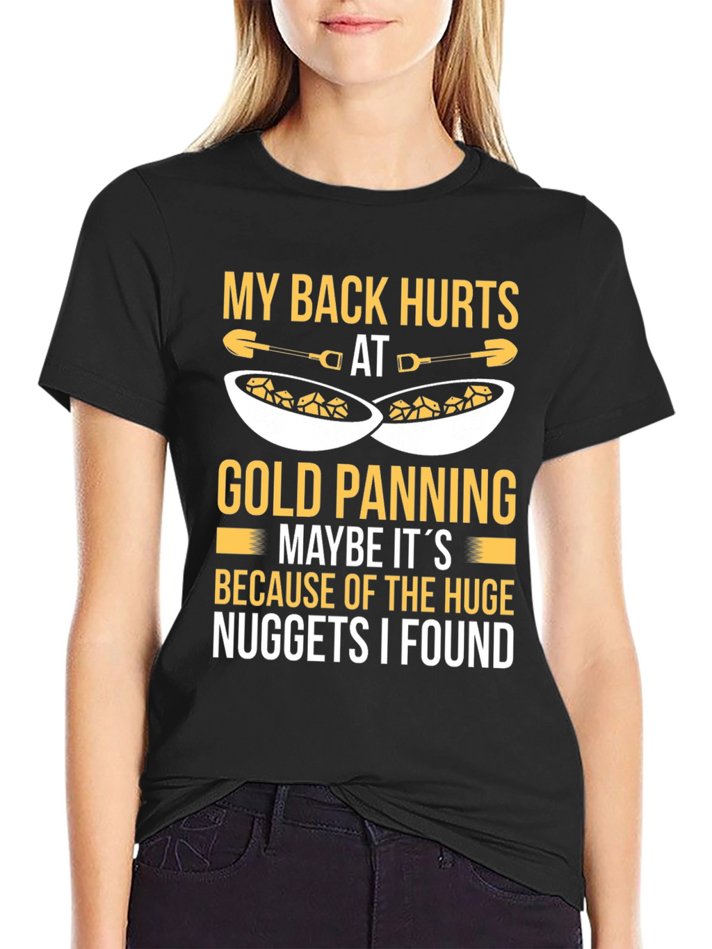 Funny Gold Panning T-Shirt - My Back Hurts