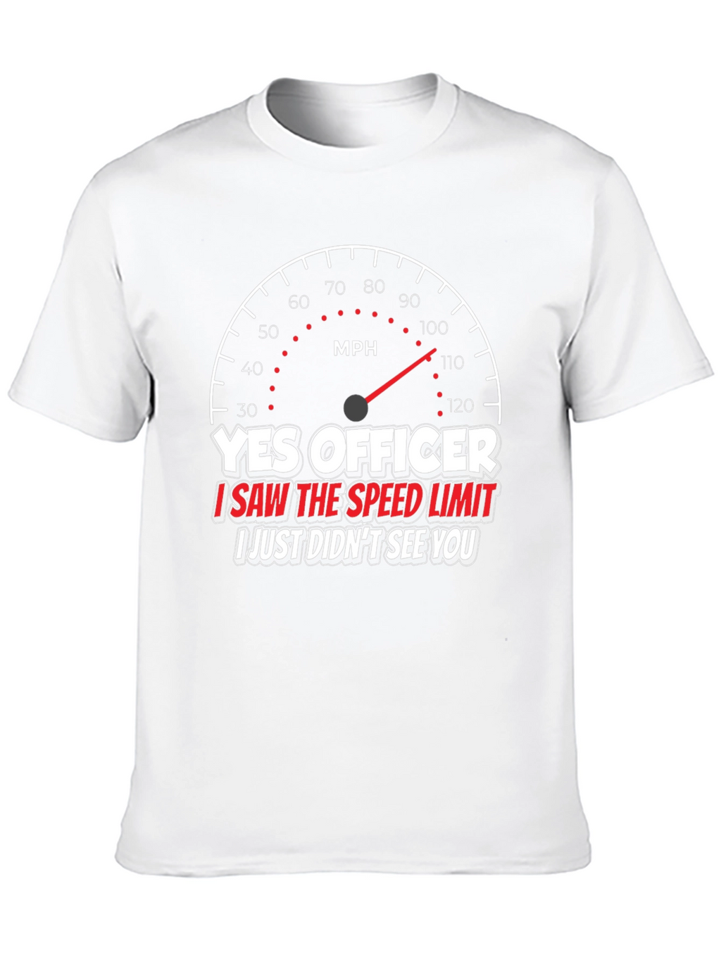 Yes Officer T-Shirt Funny Speeding Car Graphic Tee