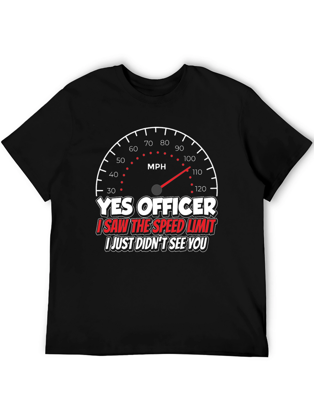 Yes Officer T-Shirt Funny Speeding Car Graphic Tee