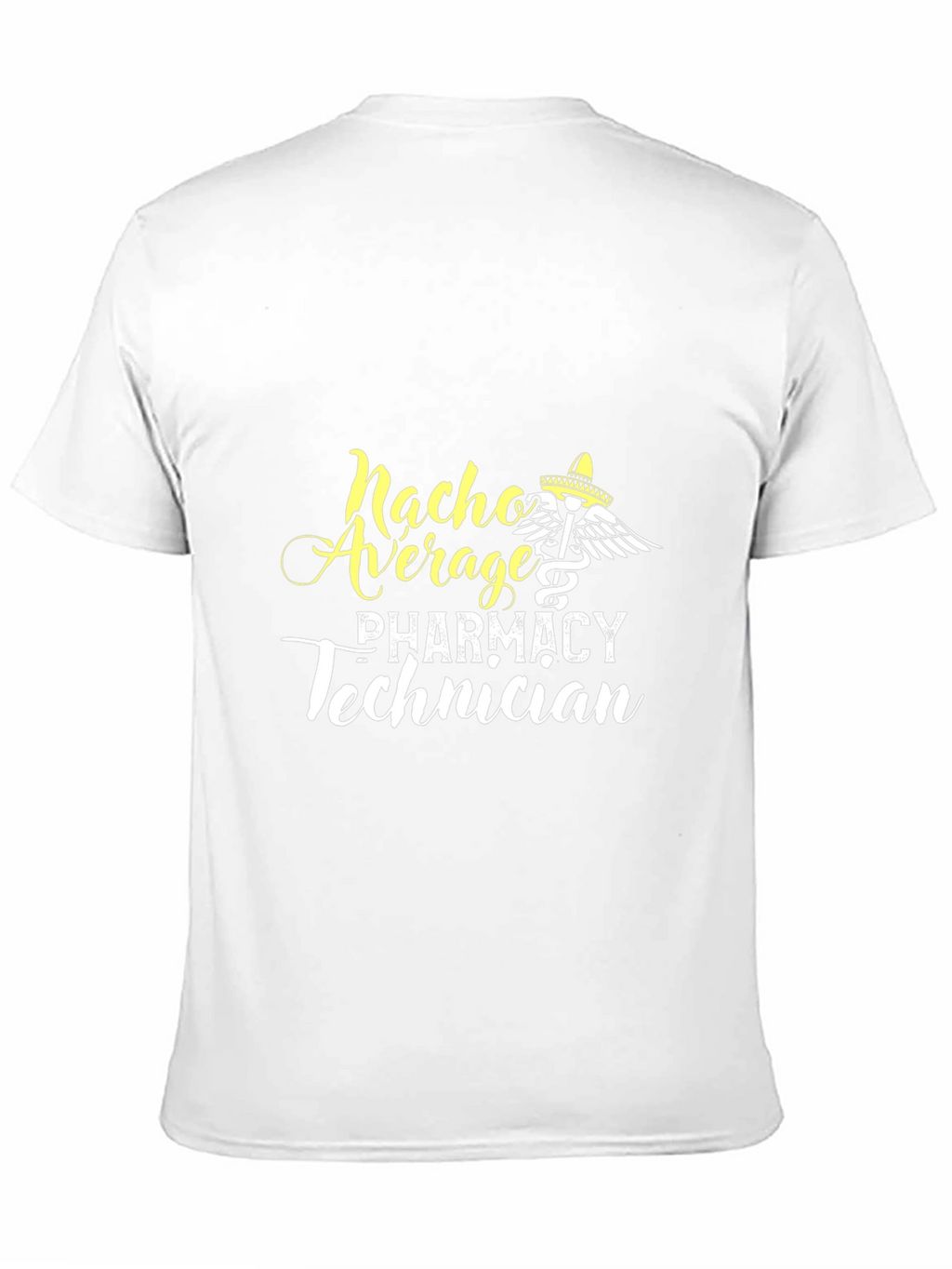 Nacho Average Pharmacy Technician T-Shirt