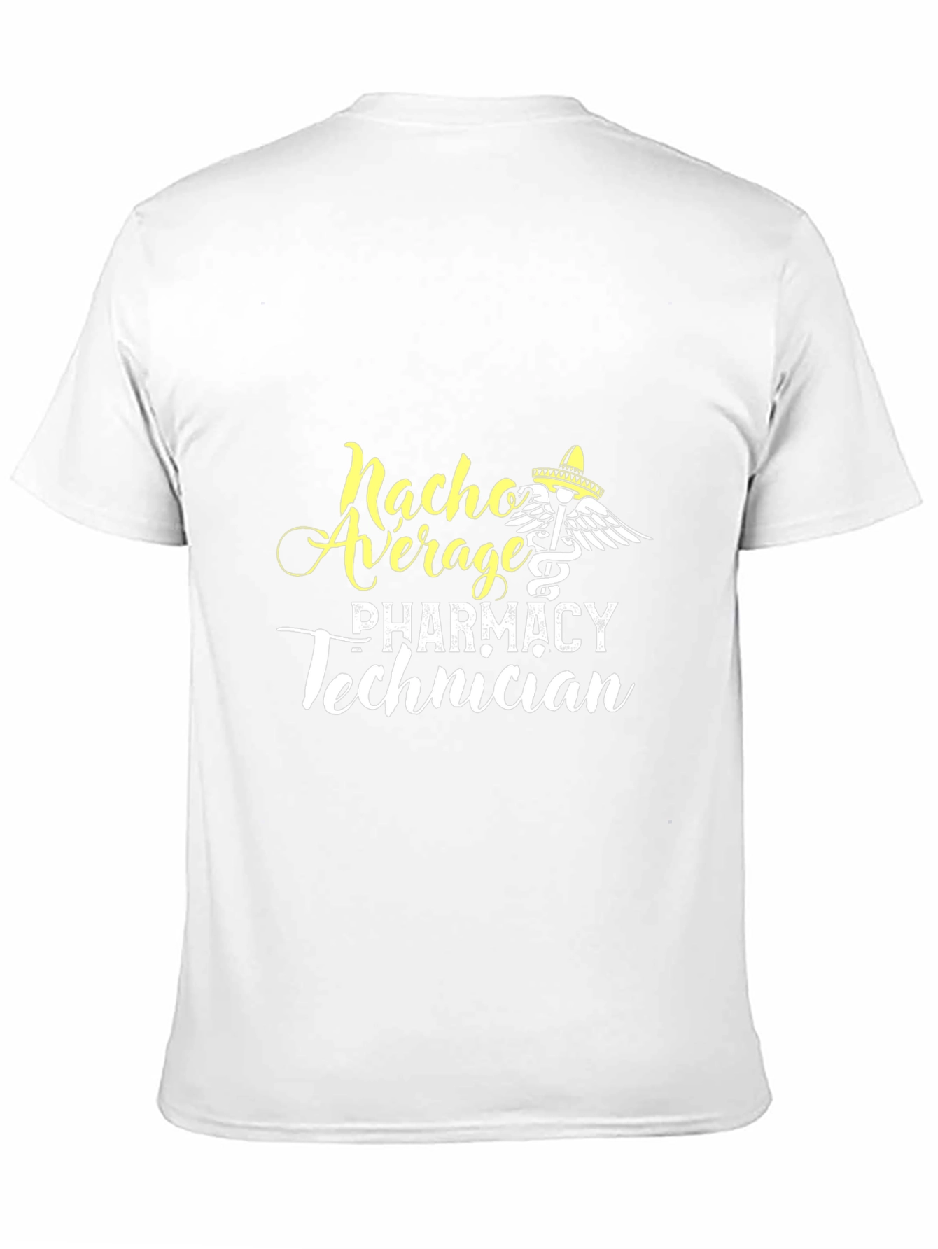 Nacho Average Pharmacy Technician T-Shirt