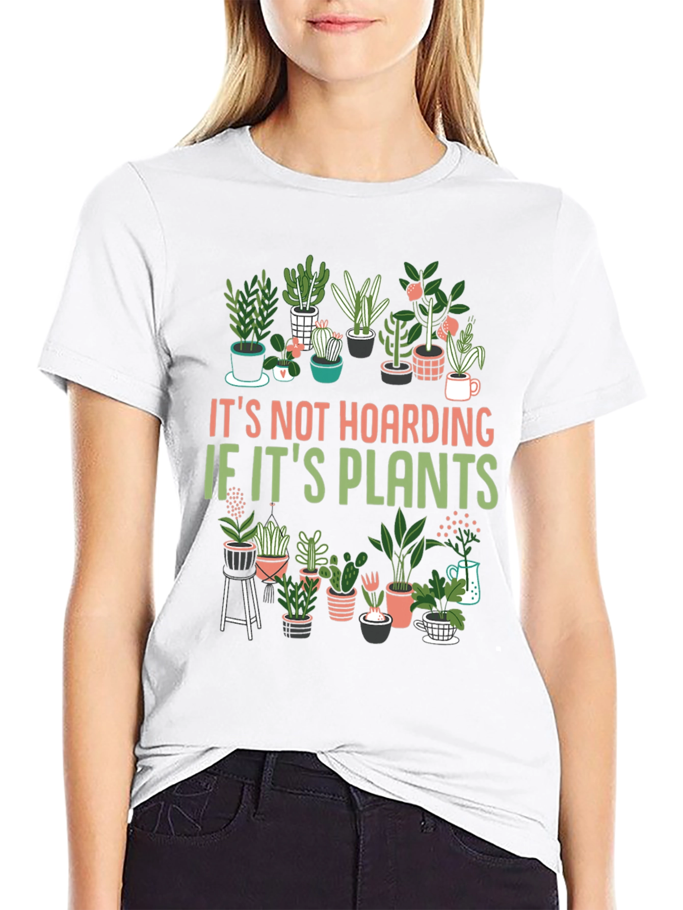 Plant Lover T-Shirt: Its Not Hoarding!